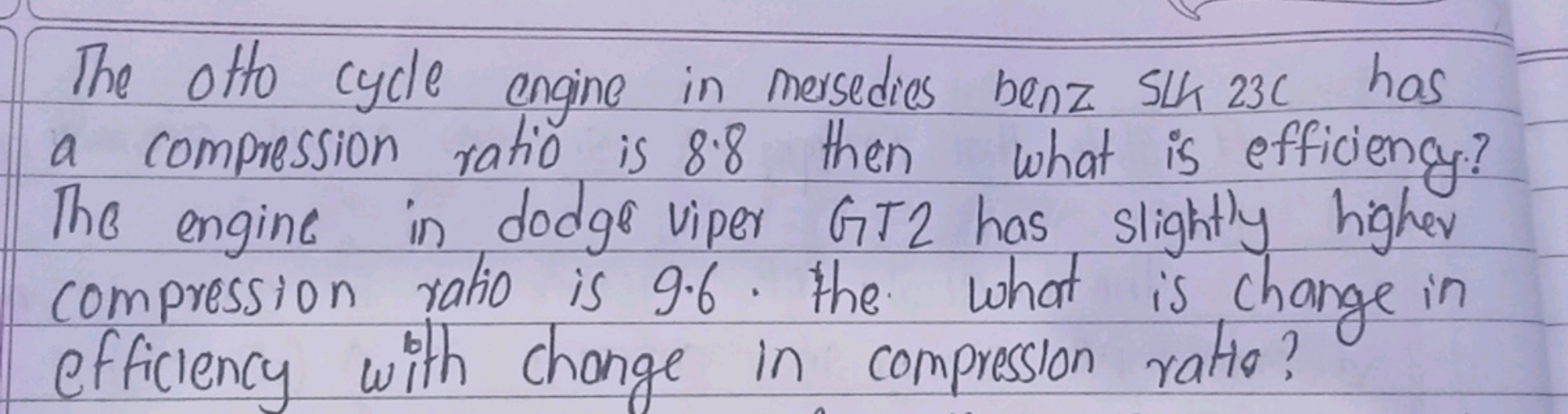 The otto cycle engine in messedies benz SL4 23 C has a compression rat