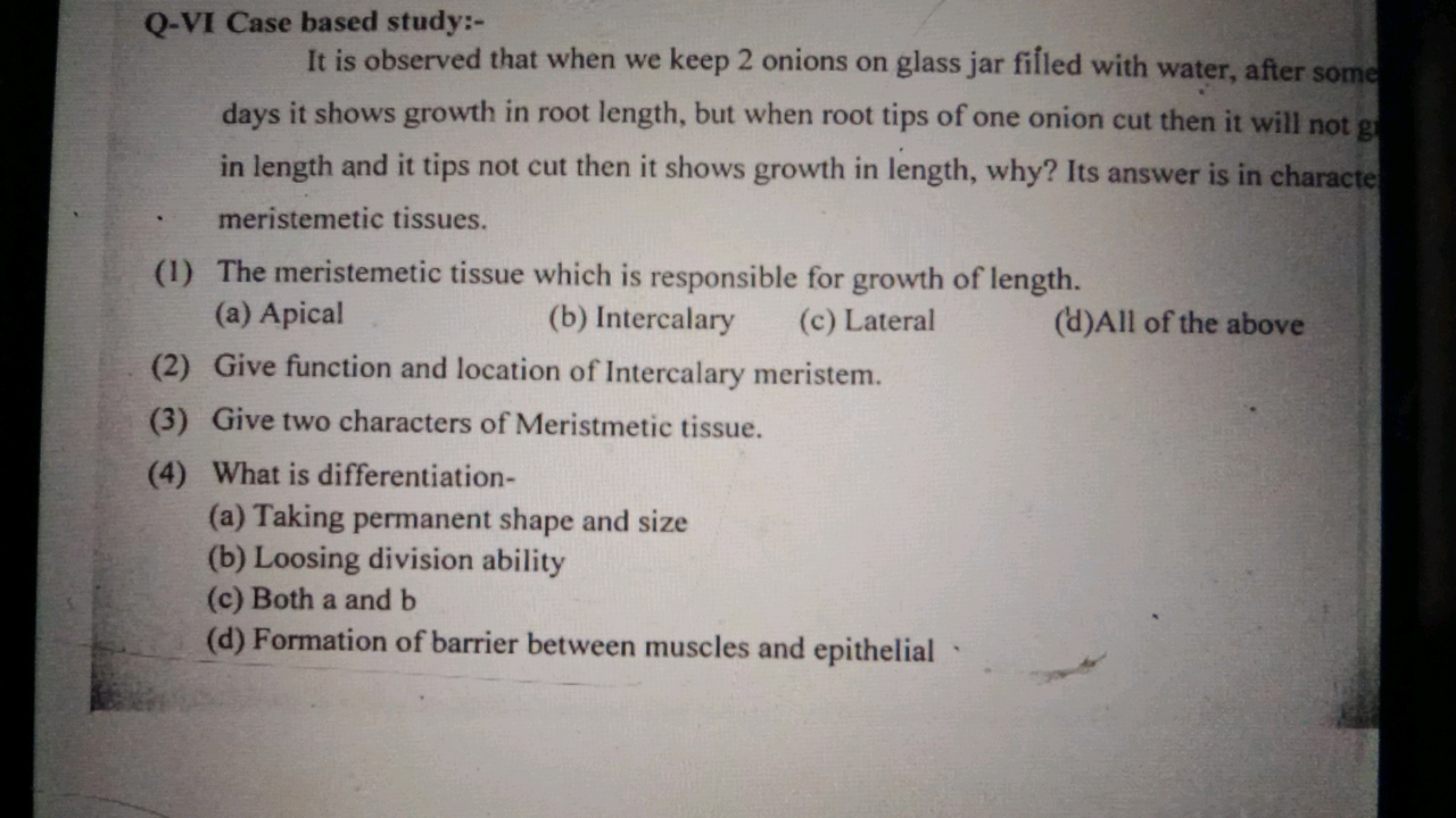 Q-VI Case based study:-
It is observed that when we keep 2 onions on g