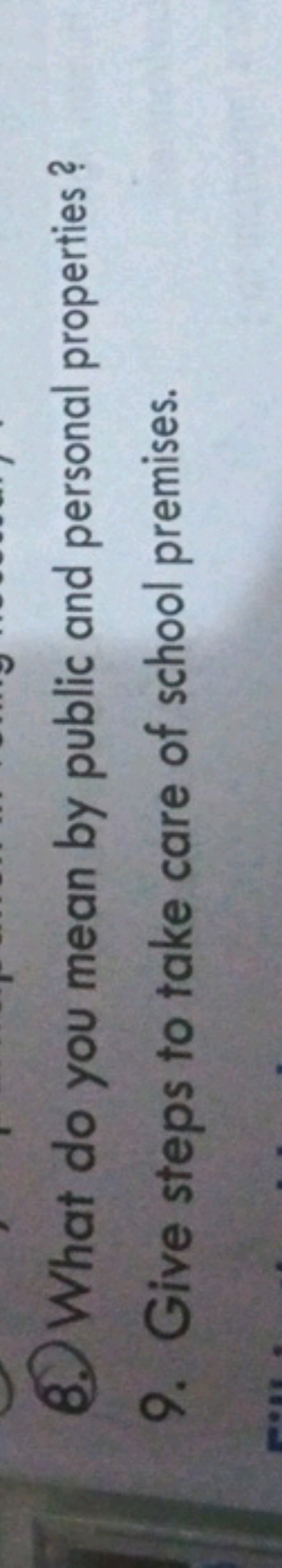 8. What do you mean by public and personal properties?
9. Give steps t