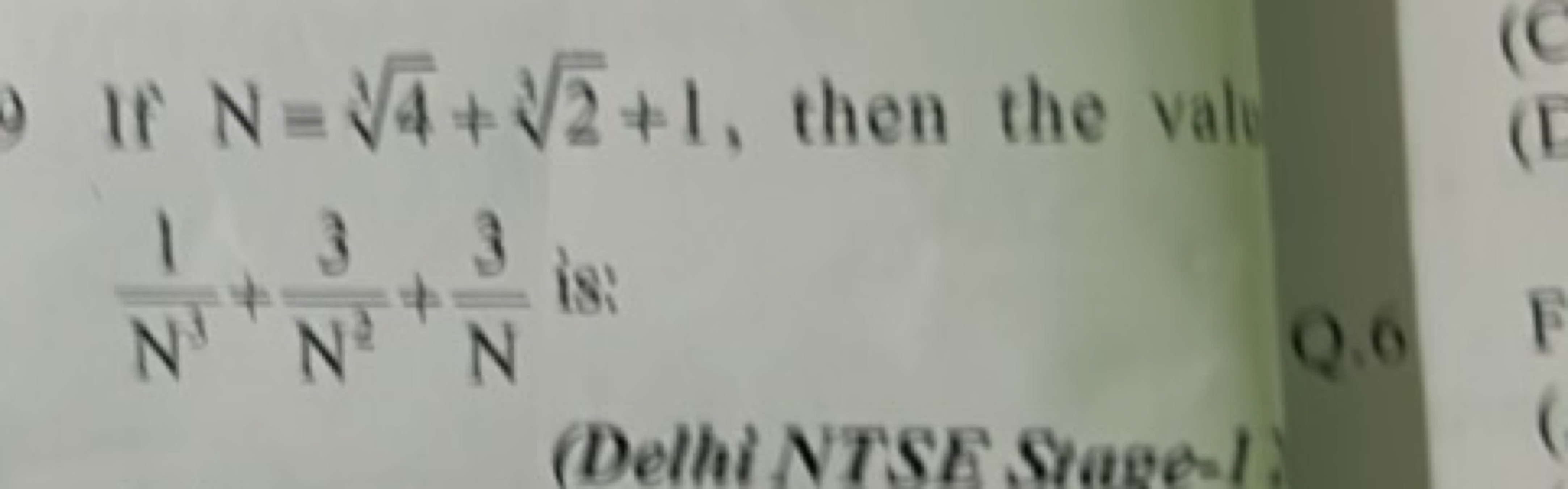 If N=34​=32​=1, then the vali N31​+N23​+N3​ is:
(DelhinTSE Syare-l)