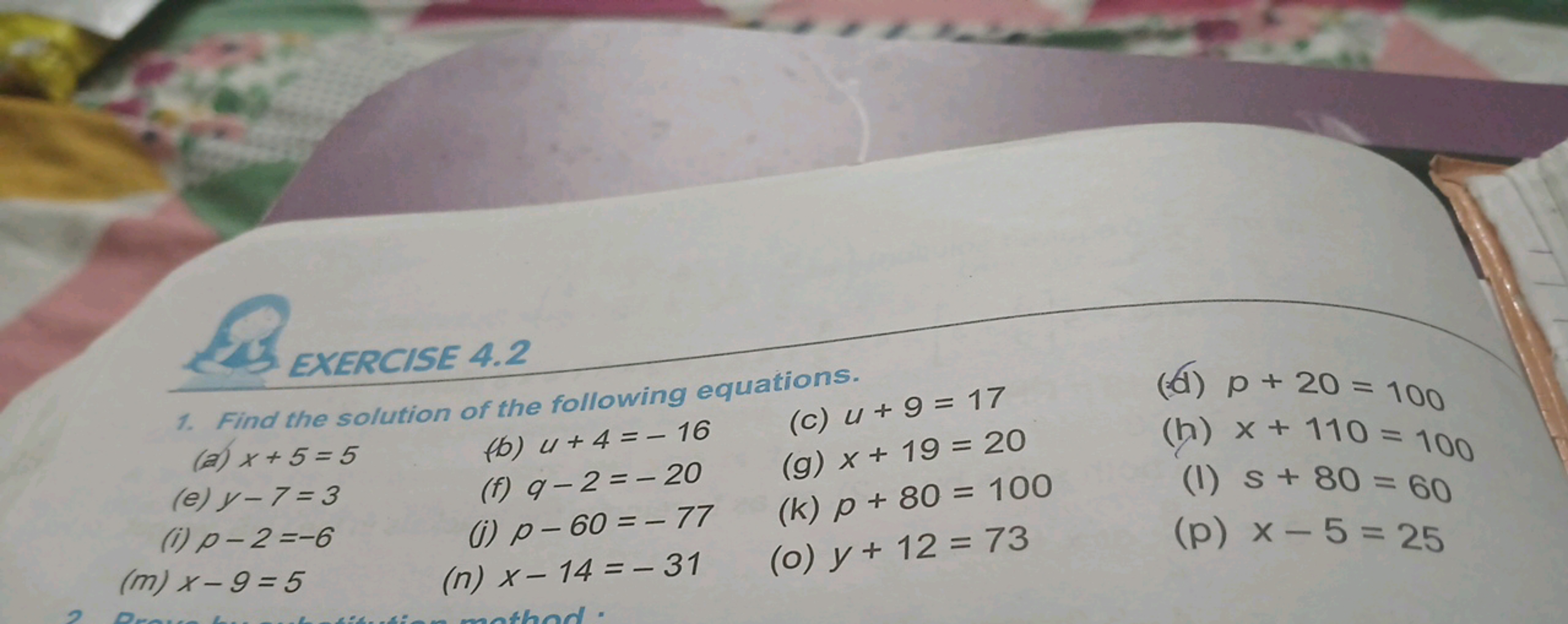 2
EXERCISE 4.2
1. Find the solution of the following equations.
(a)x+5