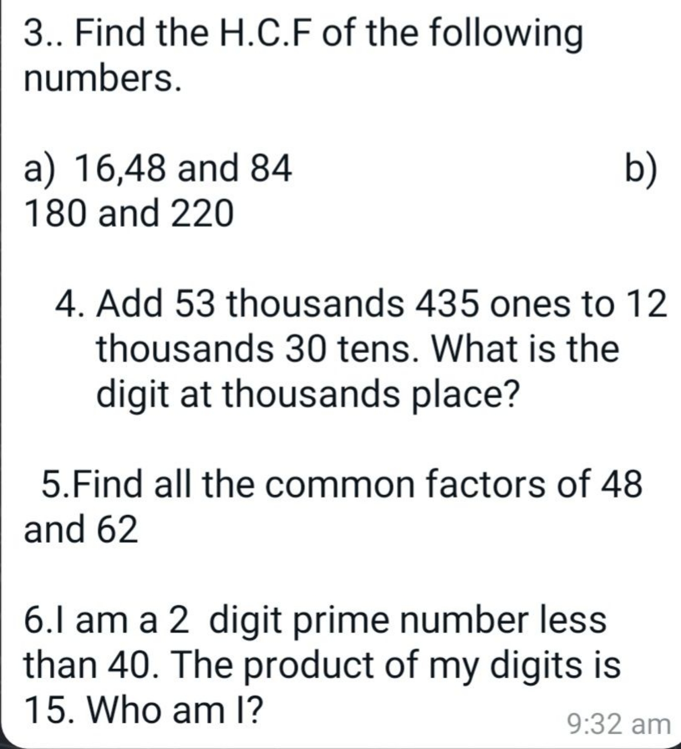 3.. Find the H.C.F of the following numbers.
a) 16,48 and 84
180 and 2