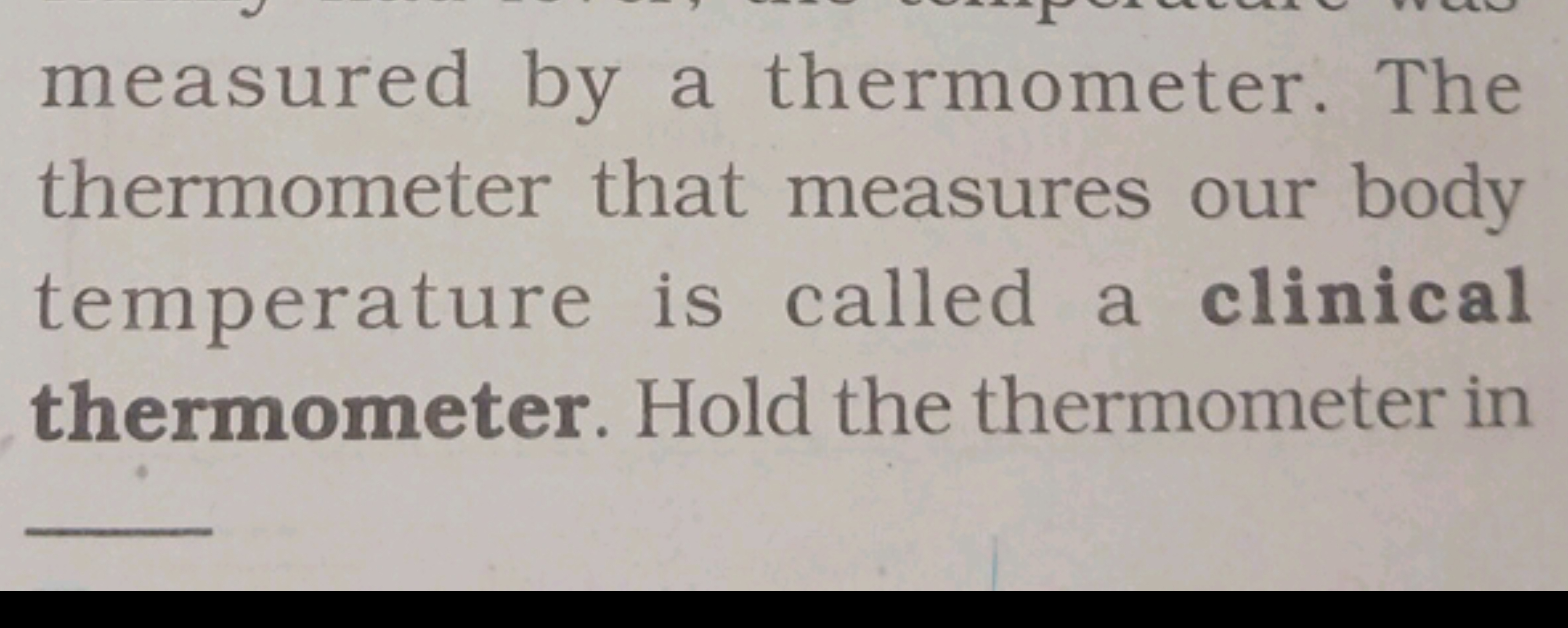 measured by a thermometer. The thermometer that measures our body temp