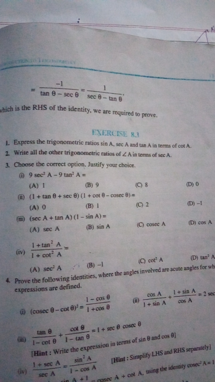 =tanθ−secθ−1​=secθ−tanθ1​
which is the RHS of the identity, we are req