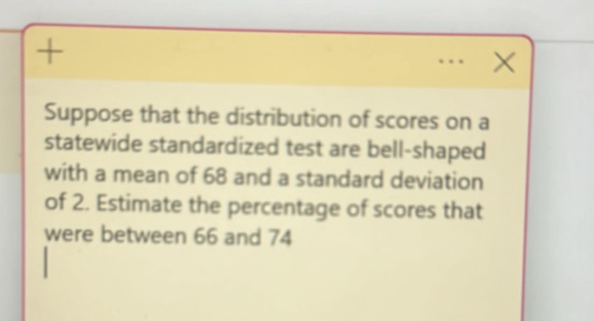 Suppose that the distribution of scores on a statewide standardized te