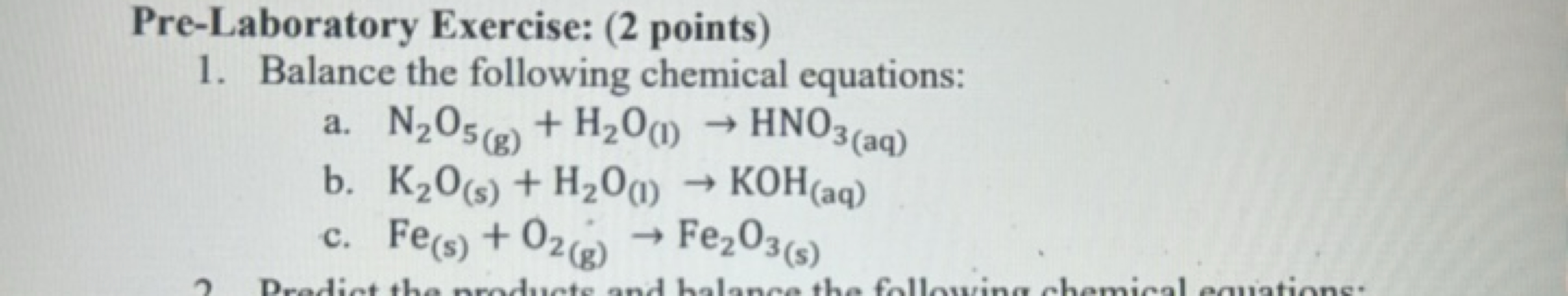 Pre-Laboratory Exercise: (2 points)
1. Balance the following chemical 