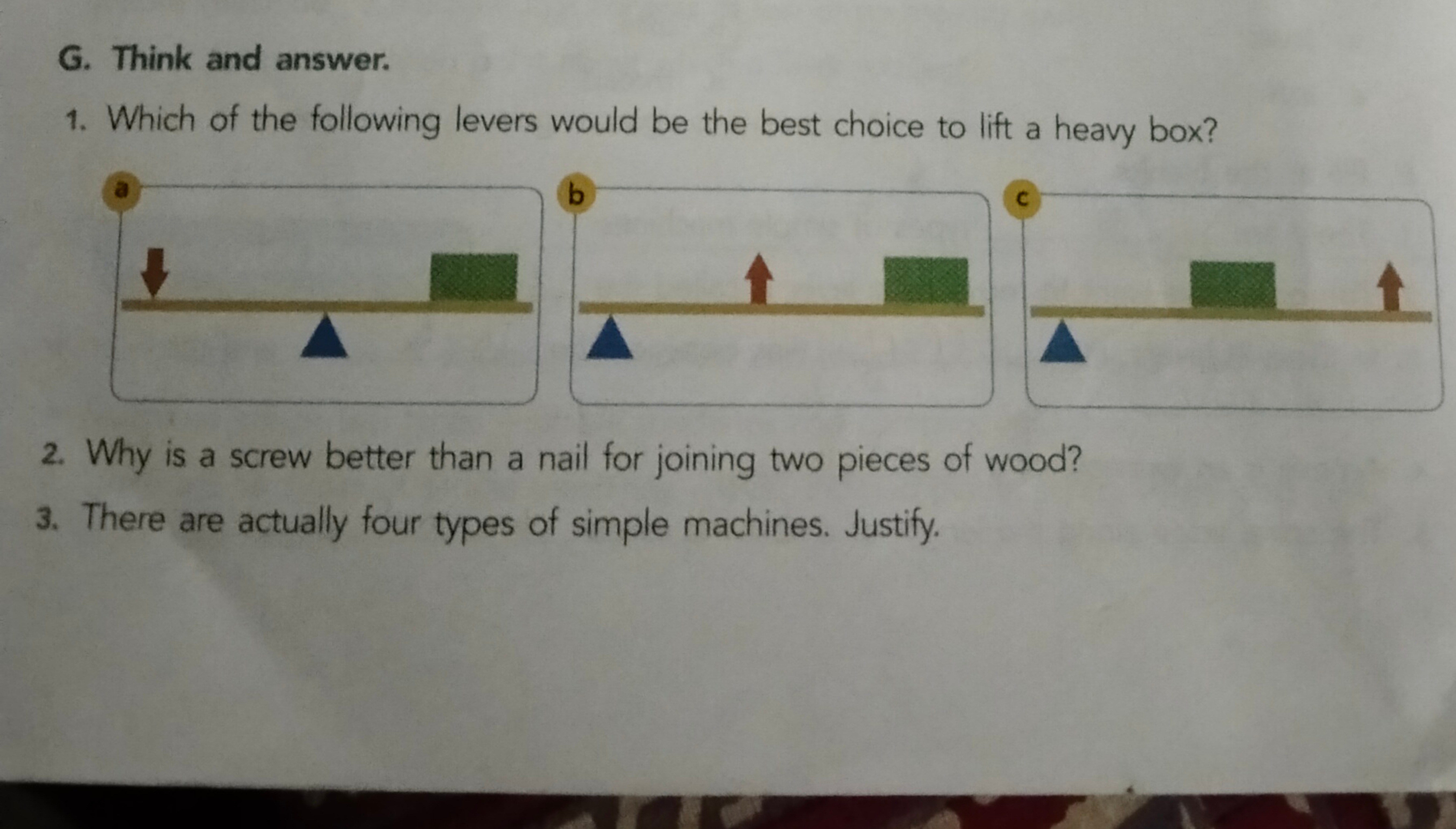 G. Think and answer.
1. Which of the following levers would be the bes