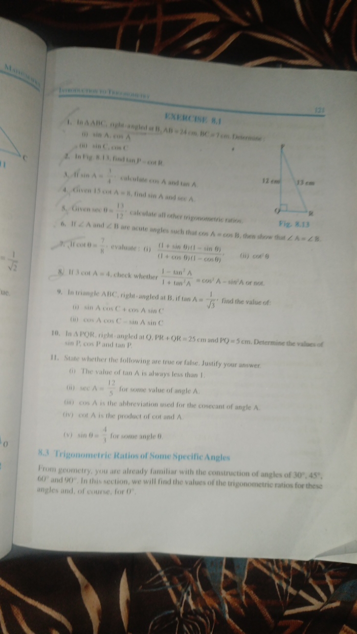 VXELCTSE 8.1
121
(i) sinA,cosA
(ii) sinC,cosC
3. If sinA=41​ culculate