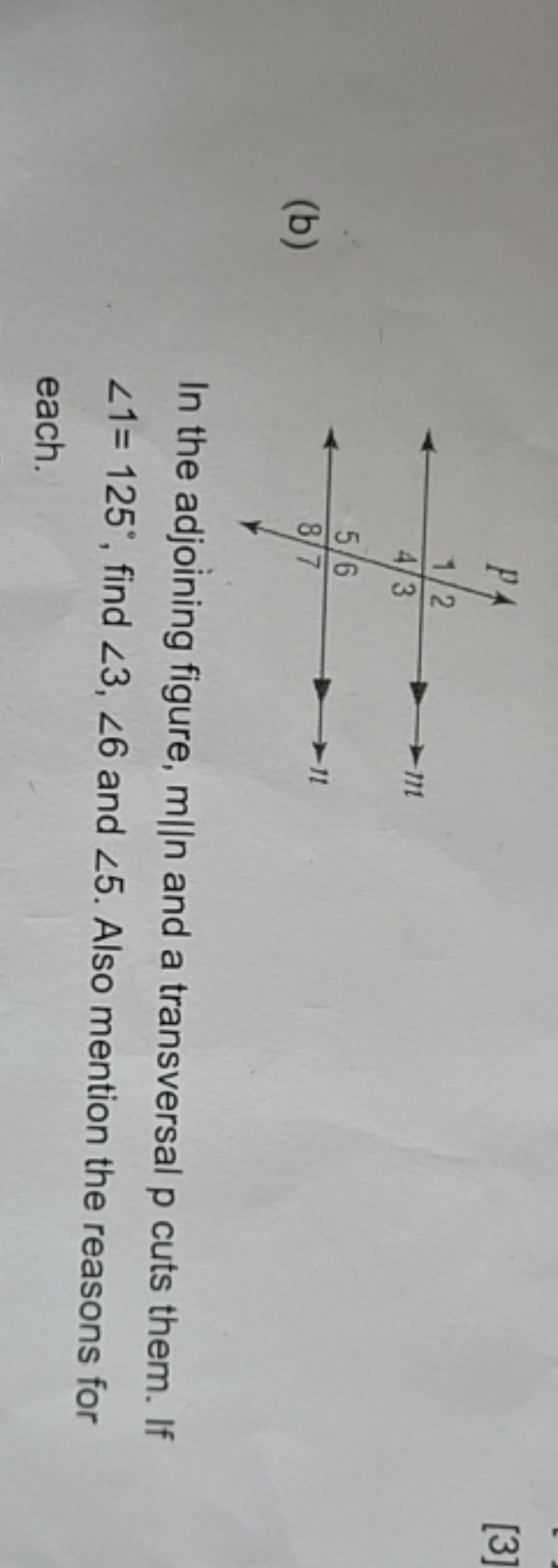 (b)
[3]

In the adjoining figure, m∥n and a transversal p cuts them. I