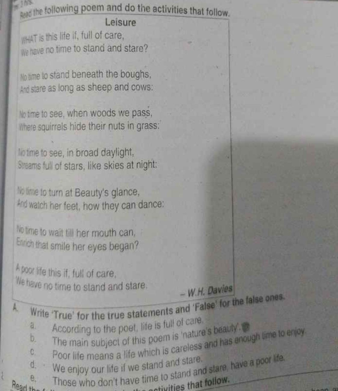 Rear the following poem and do the activities that follow.
Leisure
Wha