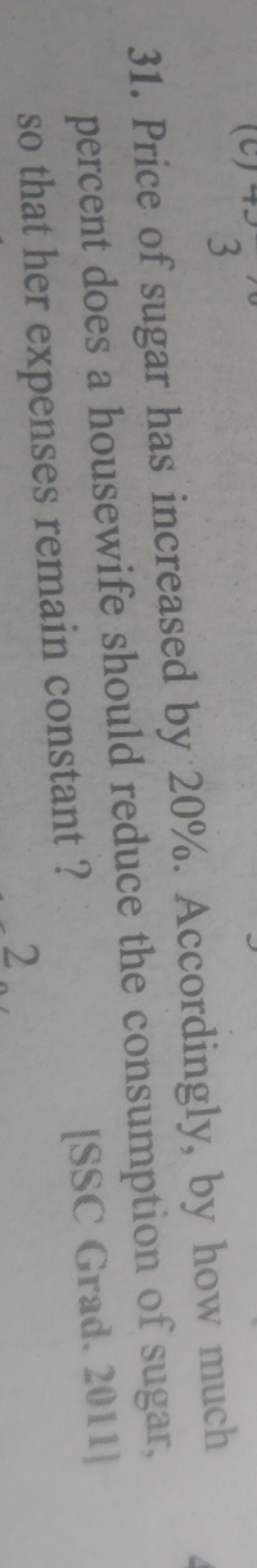 31. Price of sugar has increased by 20%. Accordingly, by how much perc