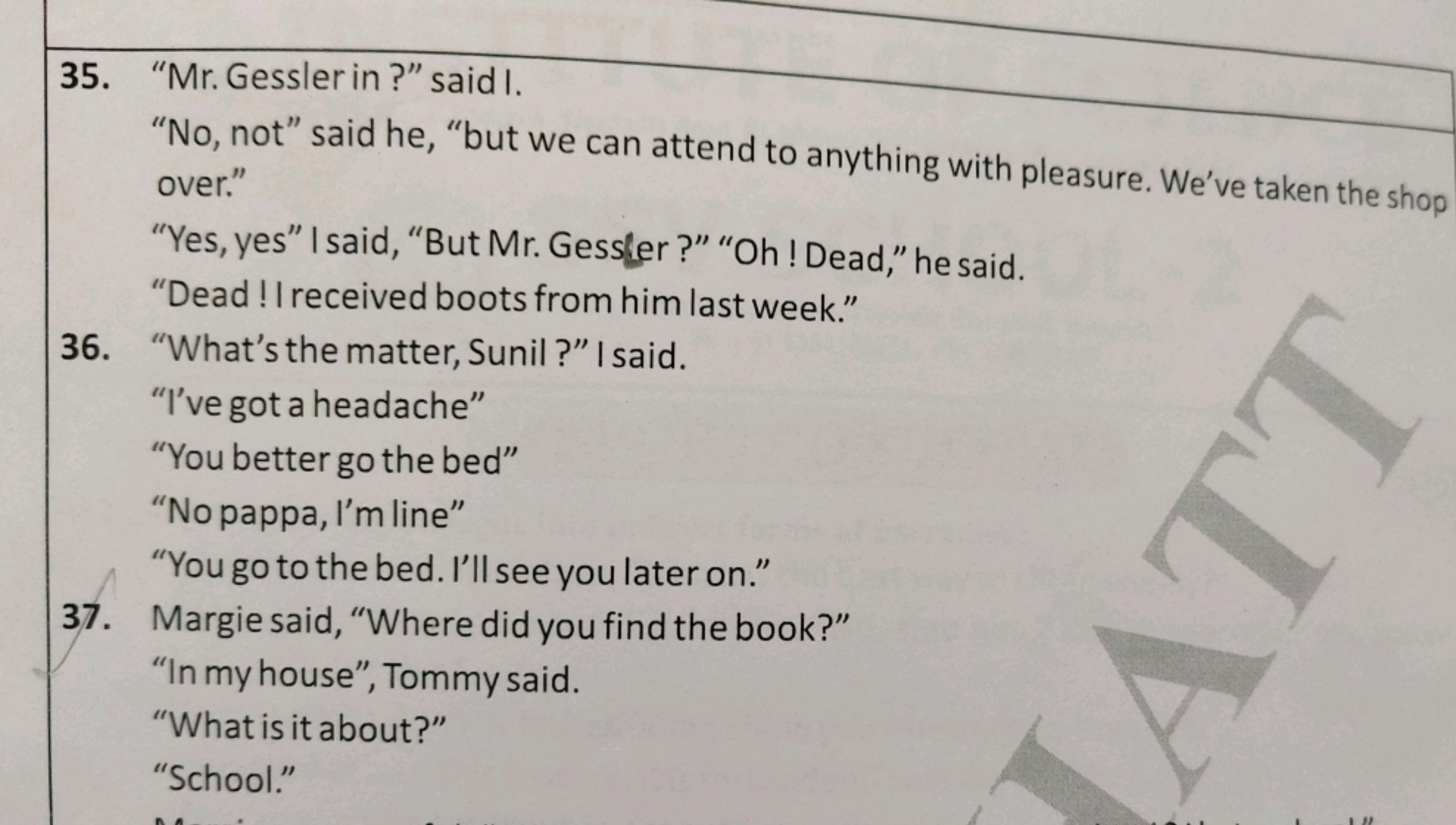 35. "Mr. Gessler in?" said I.
"No, not" said he, "but we can attend to