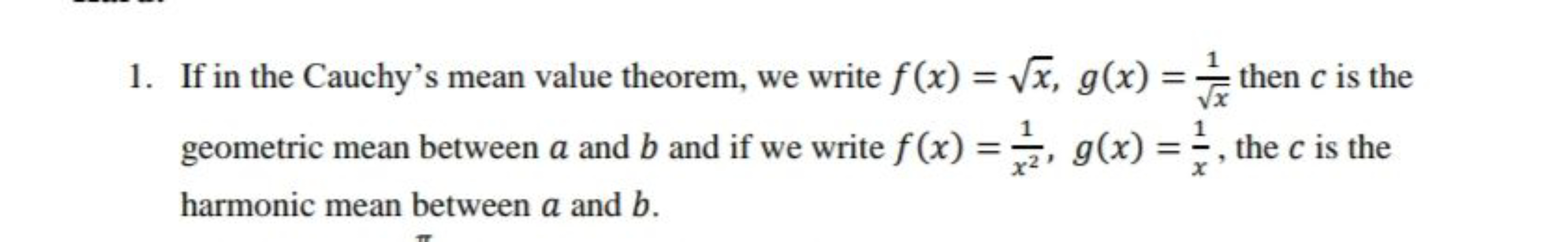 1. If in the Cauchy's mean value theorem, we write f(x)=x​,g(x)=x​1​ t