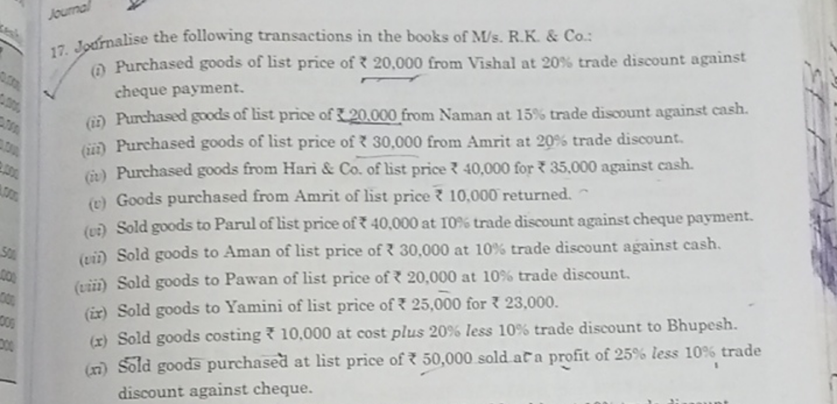 17. Journalise the following transactions in the books of M/s. R.K. \&