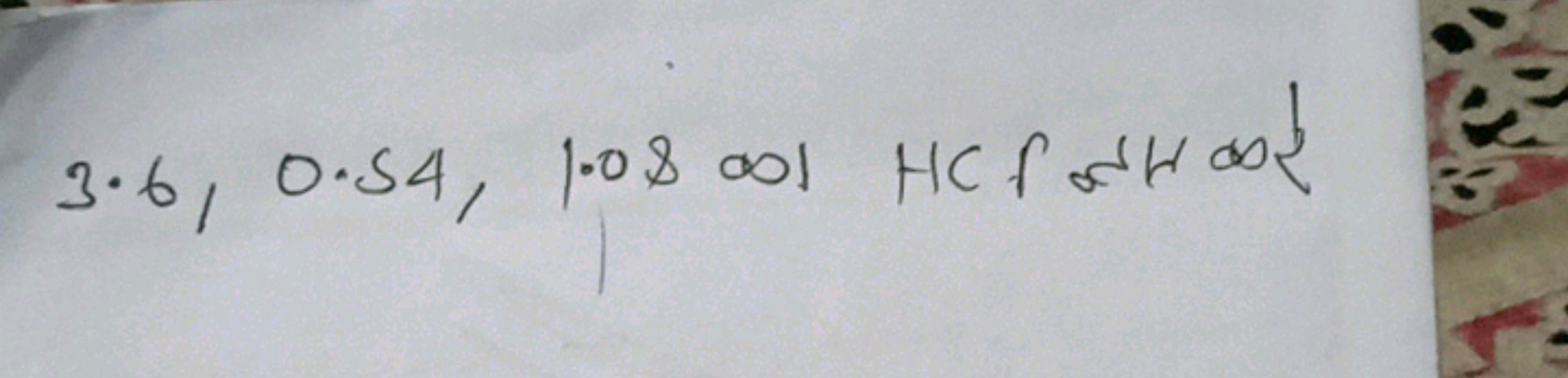 3.6,0.54,1.08 कo1 HCf o्यH कo?