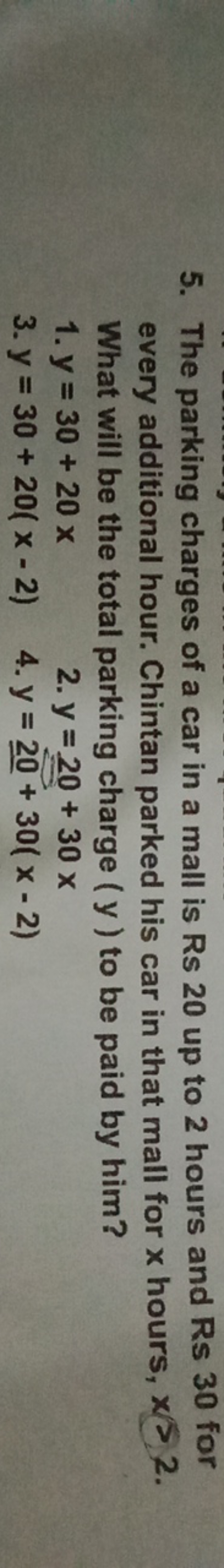 5. The parking charges of a car in a mall is Rs 20 up to 2 hours and R