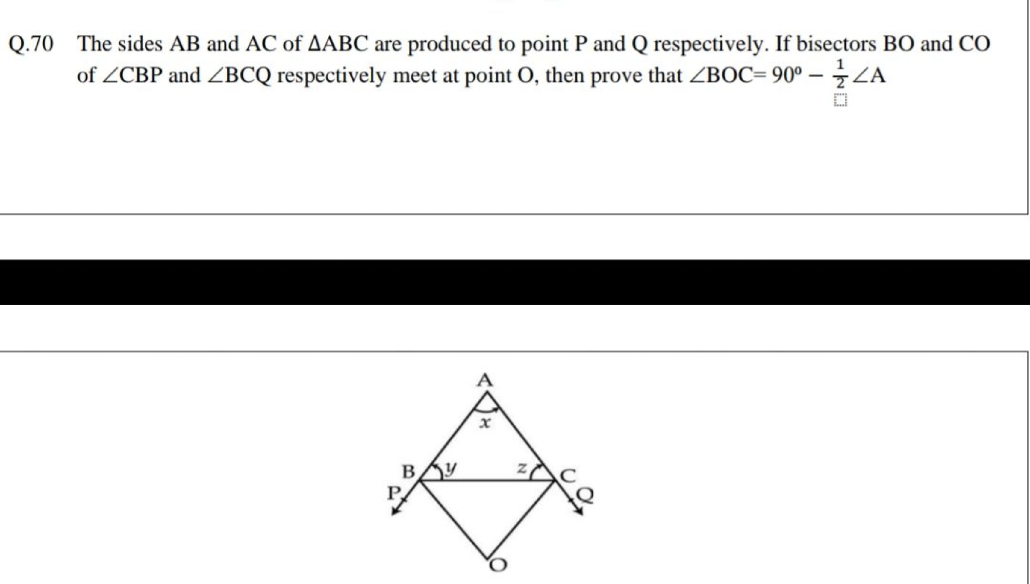 Q. 70 The sides AB and AC of △ABC are produced to point P and Q respec