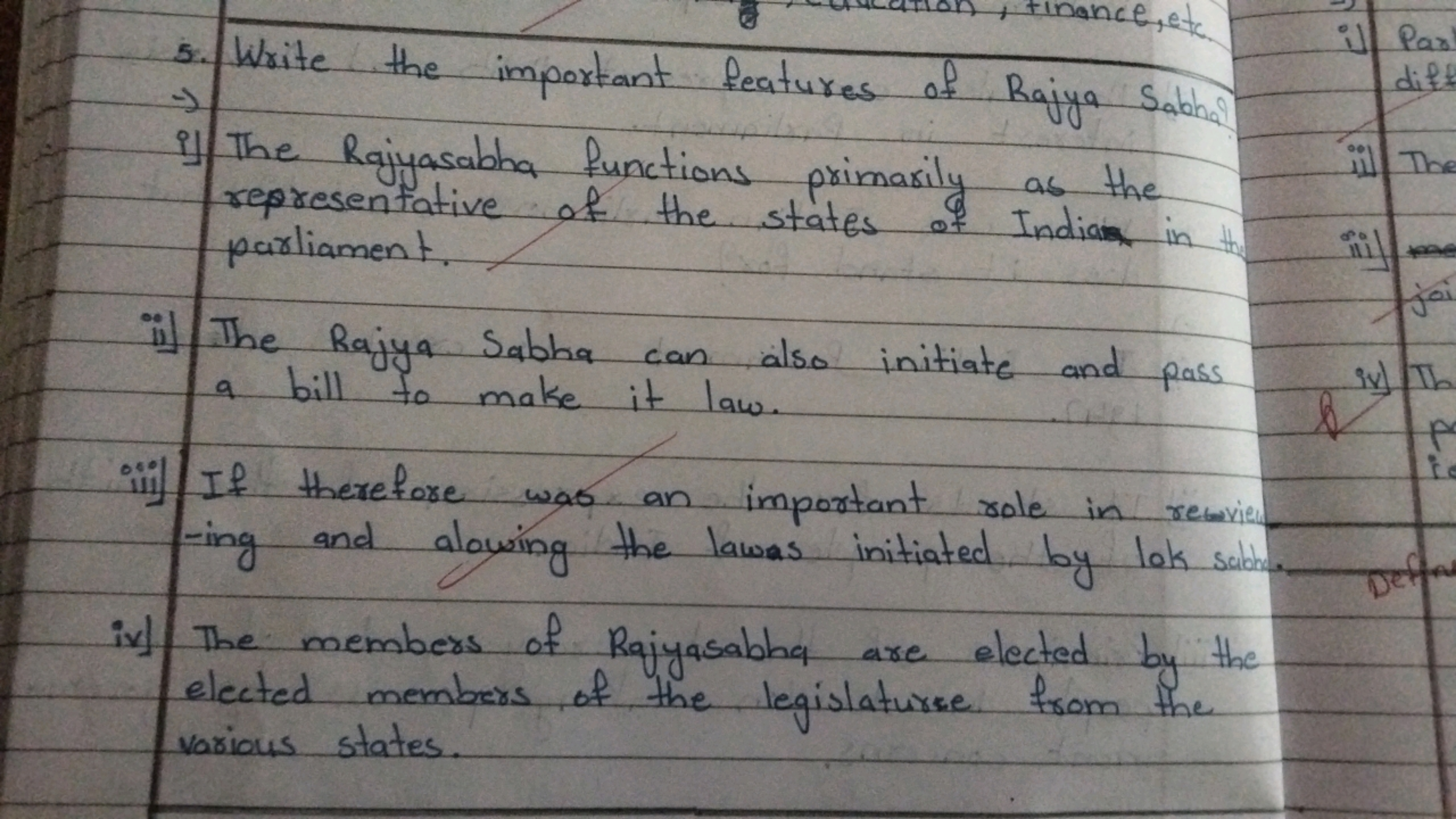 5. Write the important features of Raja Sables
i) The Rajyasabha funct