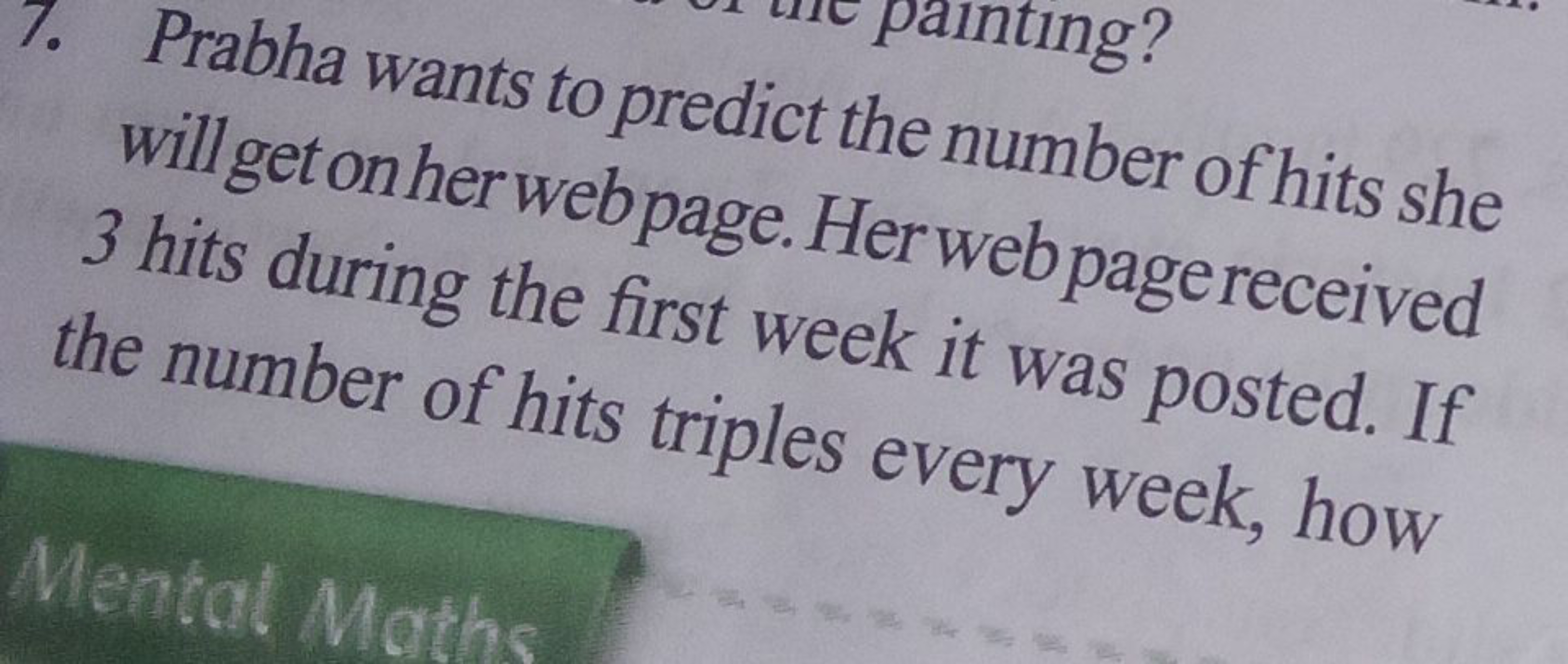 7. Prabha wants to predict the number of hits she will get on her web 