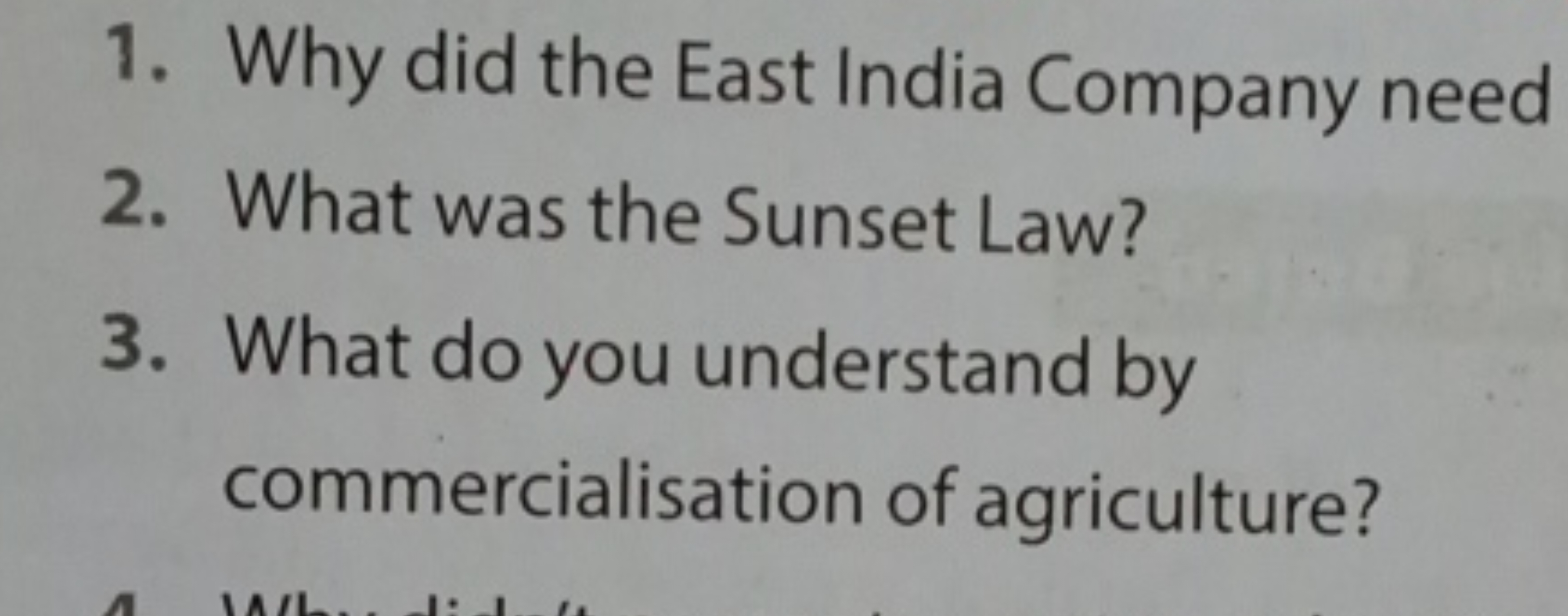 1. Why did the East India Company need
2. What was the Sunset Law?
3. 