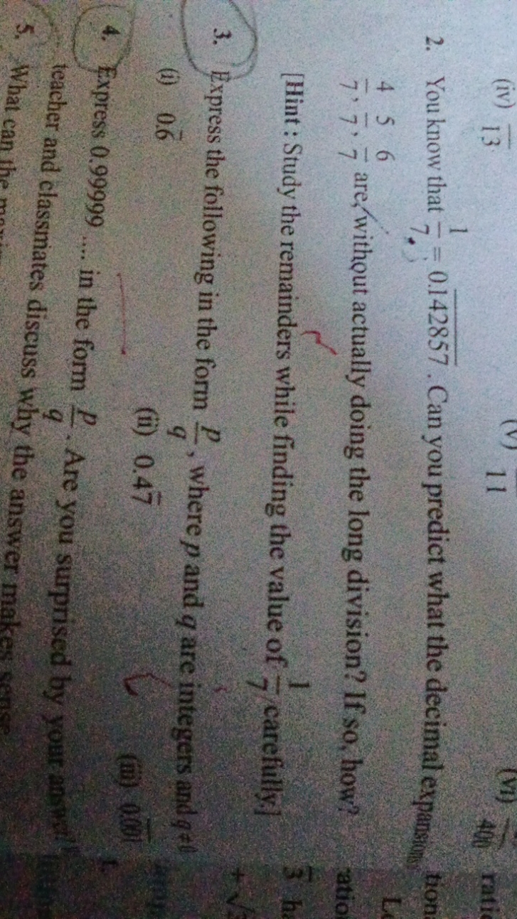 2. You know that 71​=0.142857. Can you predict what the decimal expans