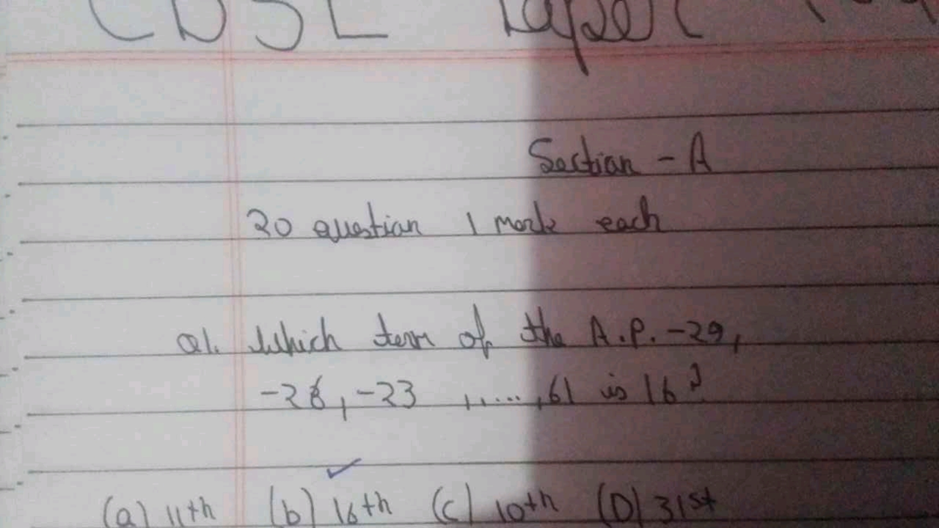  Section - A
20 ausestion 1 mole each
Q1. Which dere of the A.P. -29,
