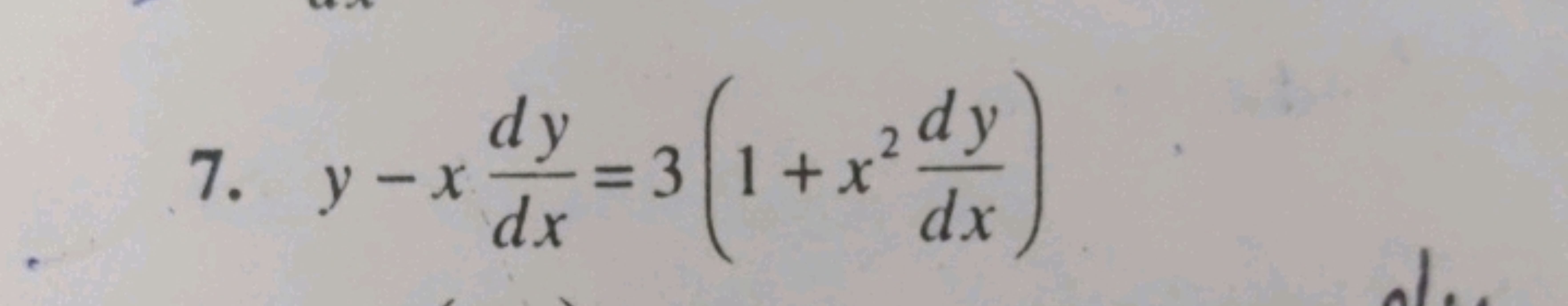 7. y−xdxdy​=3(1+x2dxdy​)