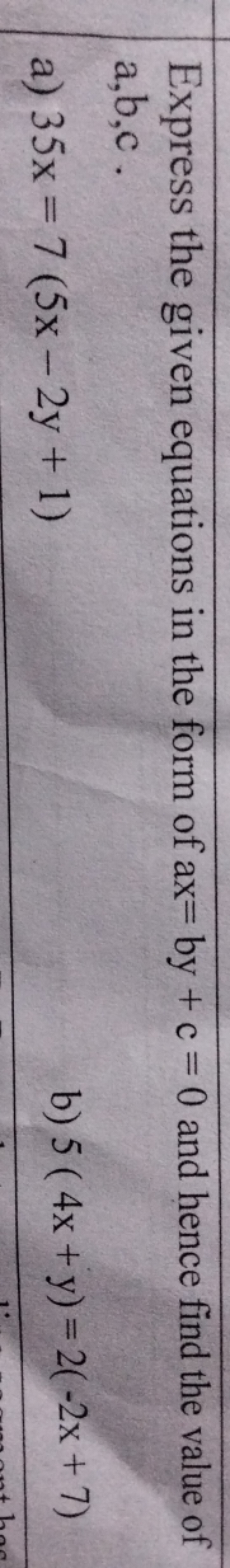 Express the given equations in the form of ax=by+c=0 and hence find th