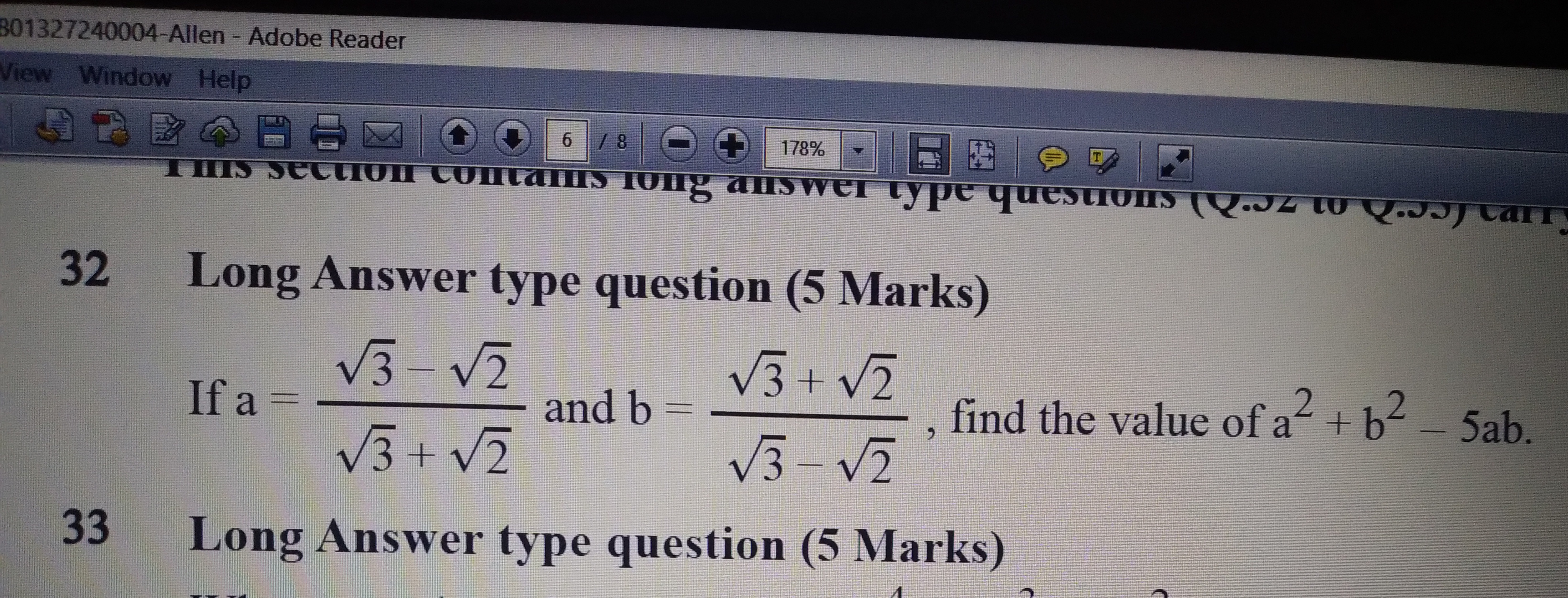 32 Long Answer type question (5 Marks)
If a=3​+2​3​−2​​ and b=3​−2​3​+