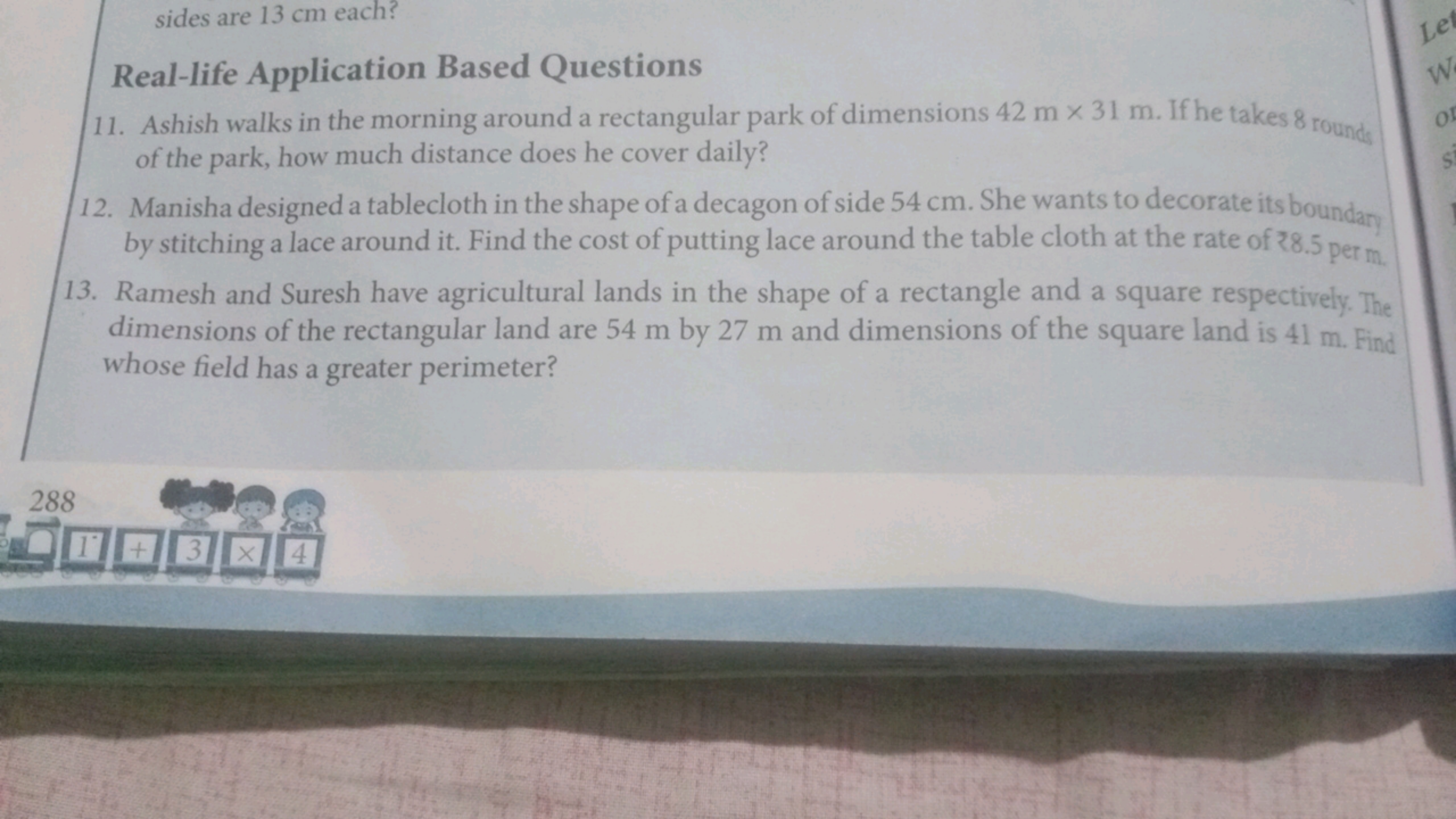 sides are 13 cm each?
Real-life Application Based Questions
11. Ashish