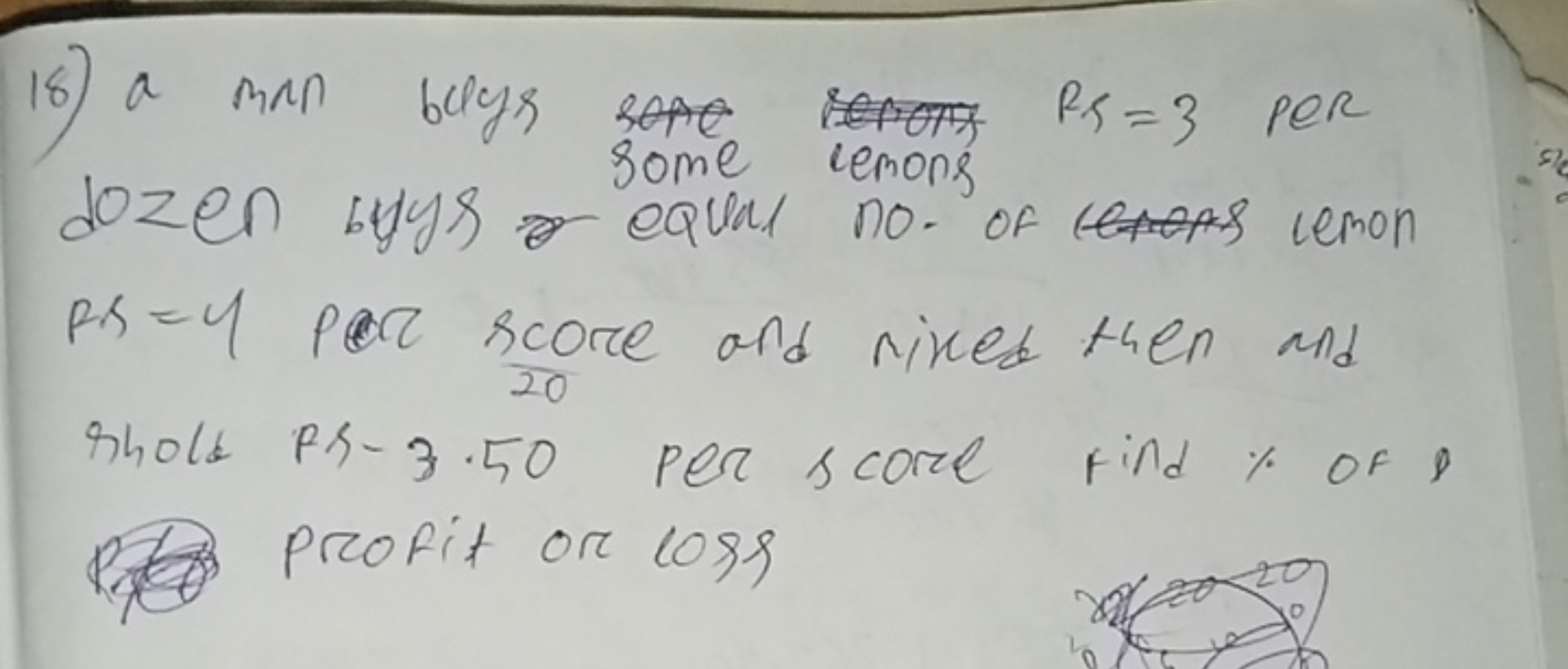 18) a man blys seme cemons RS​=3 per dozen byys equeral lemons no. of 