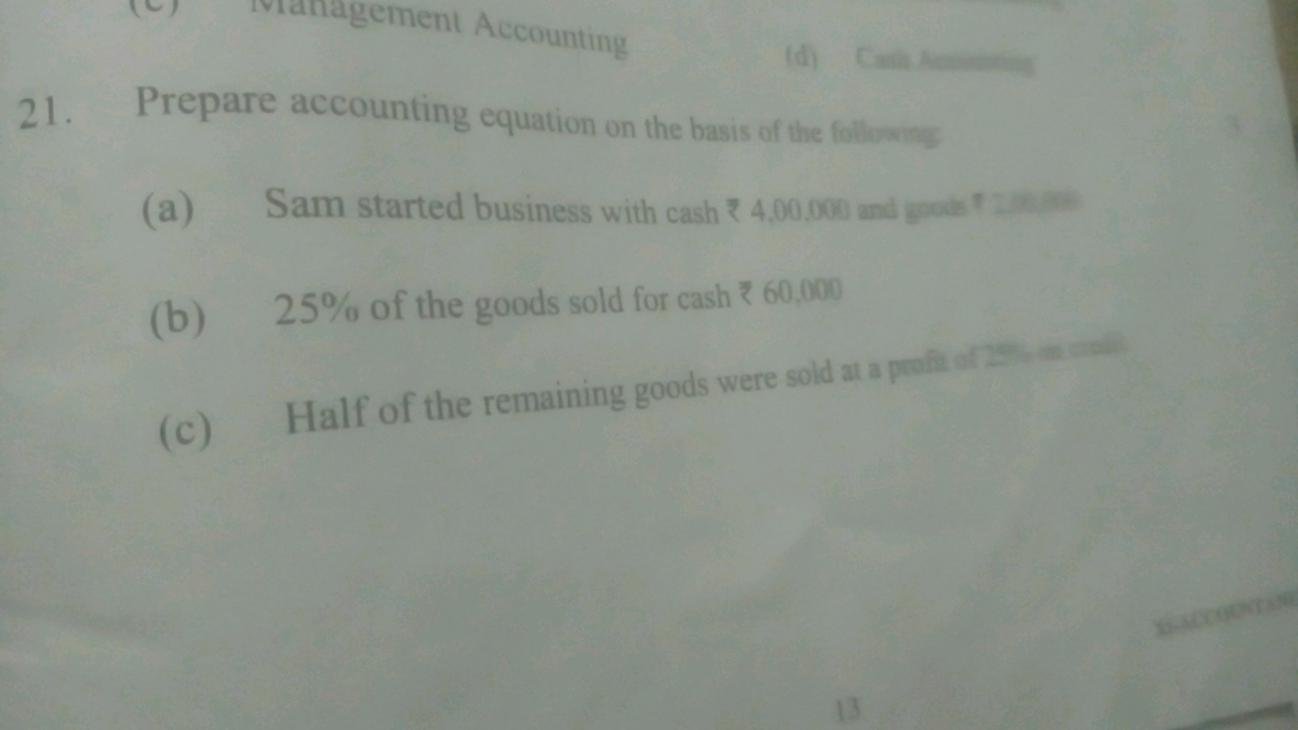 21. Prepare accounting equation on the basis of the following
(a) Sam 