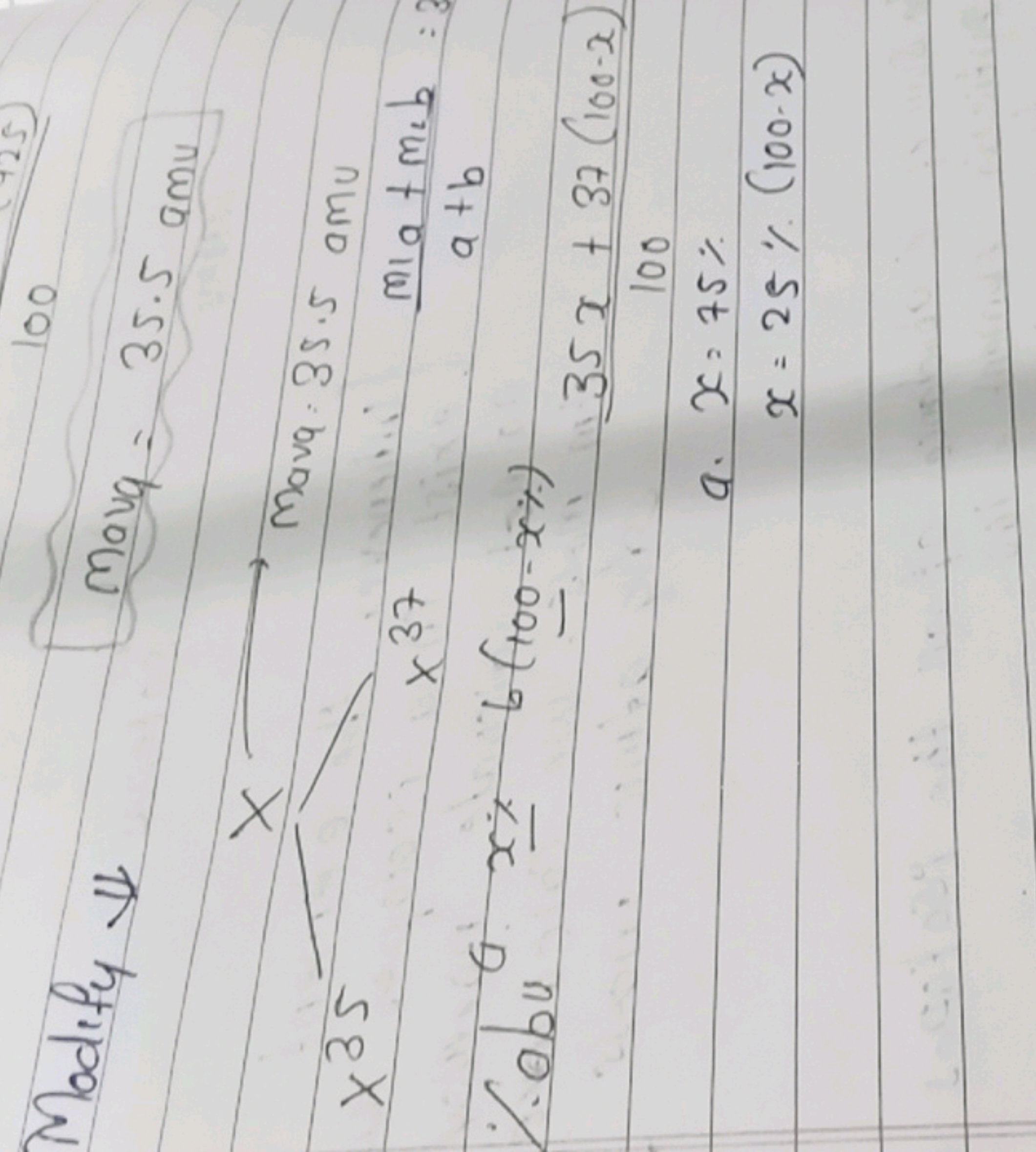 Modify 4 Mavg =35.5amu
mava:35.5 amu

Robu x i b (100−x%)
10035x+37(10