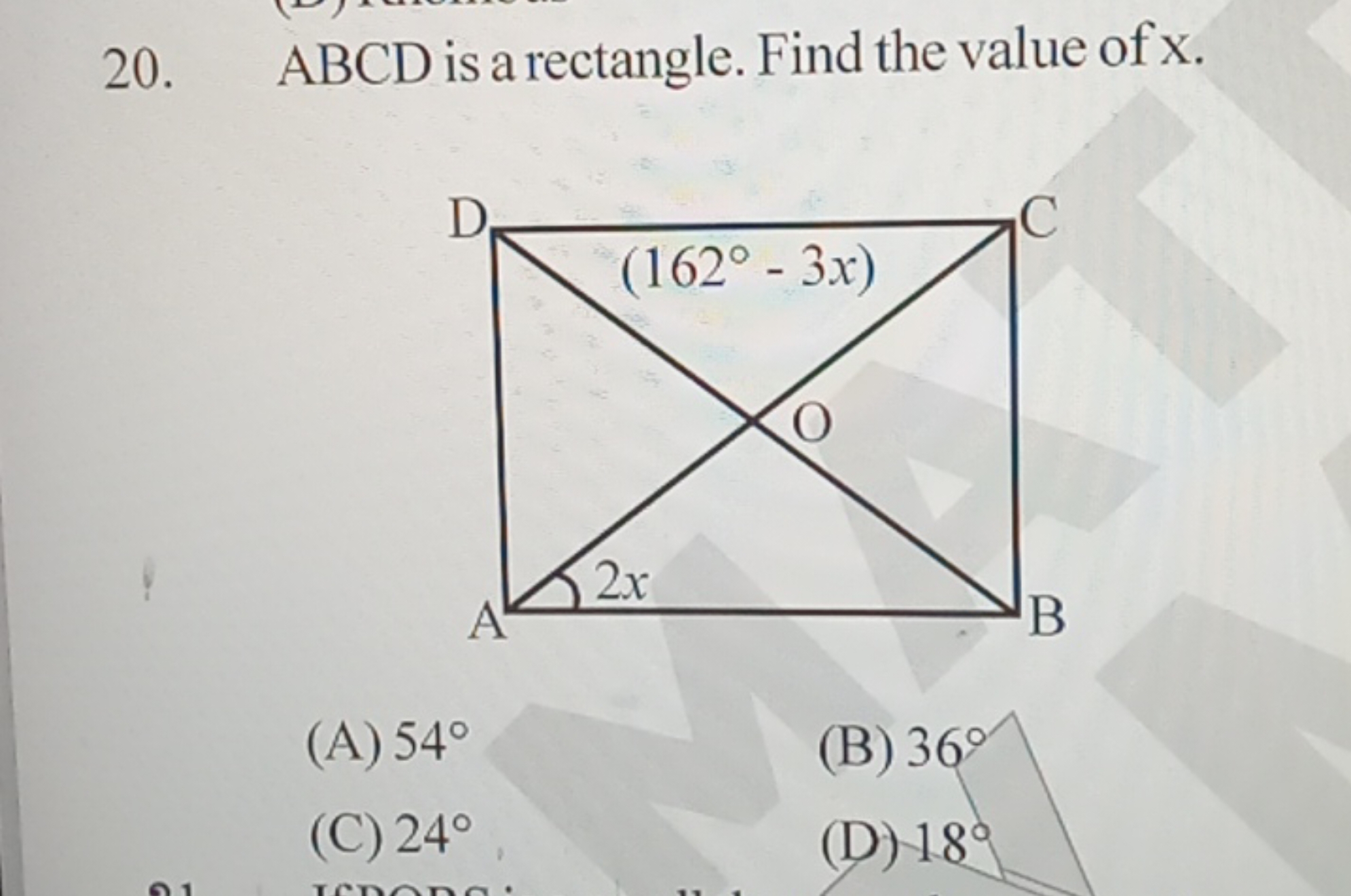 20. ABCD is a rectangle. Find the value of x.
(A) 54∘
(B) 36∘
(C) 24∘
