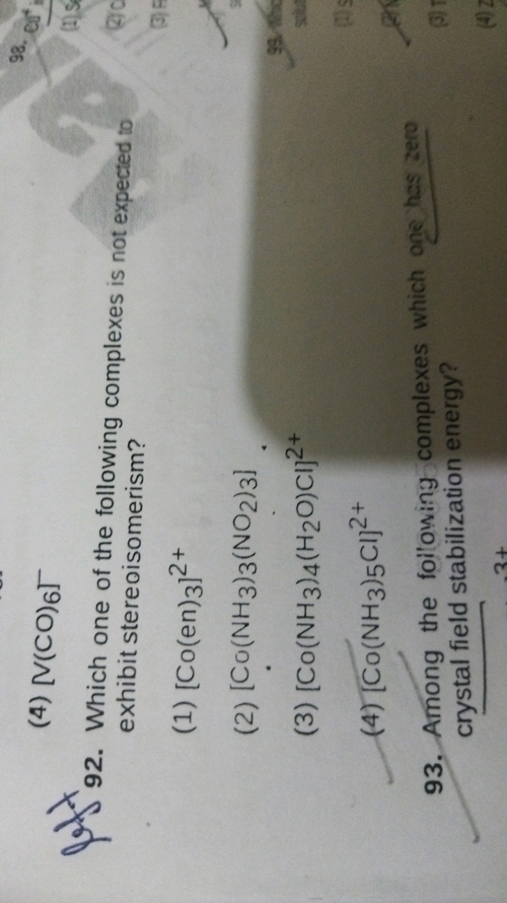 (4) N(CO)6​Γ
92. Which one of the following complexes is not expected 