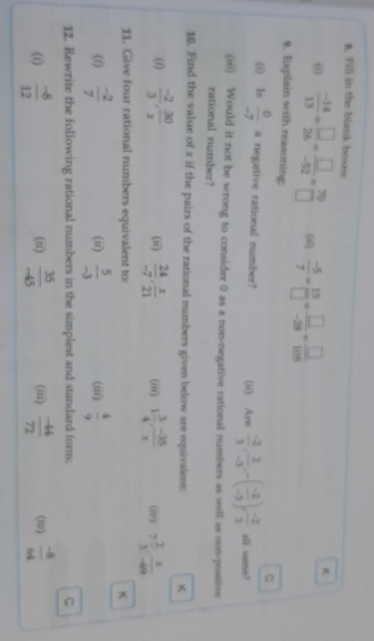 6. Fili in the blark bones:
(1) 13−14​=26□​=−32□​=□7​
(i) 7−5​=□15​=−2