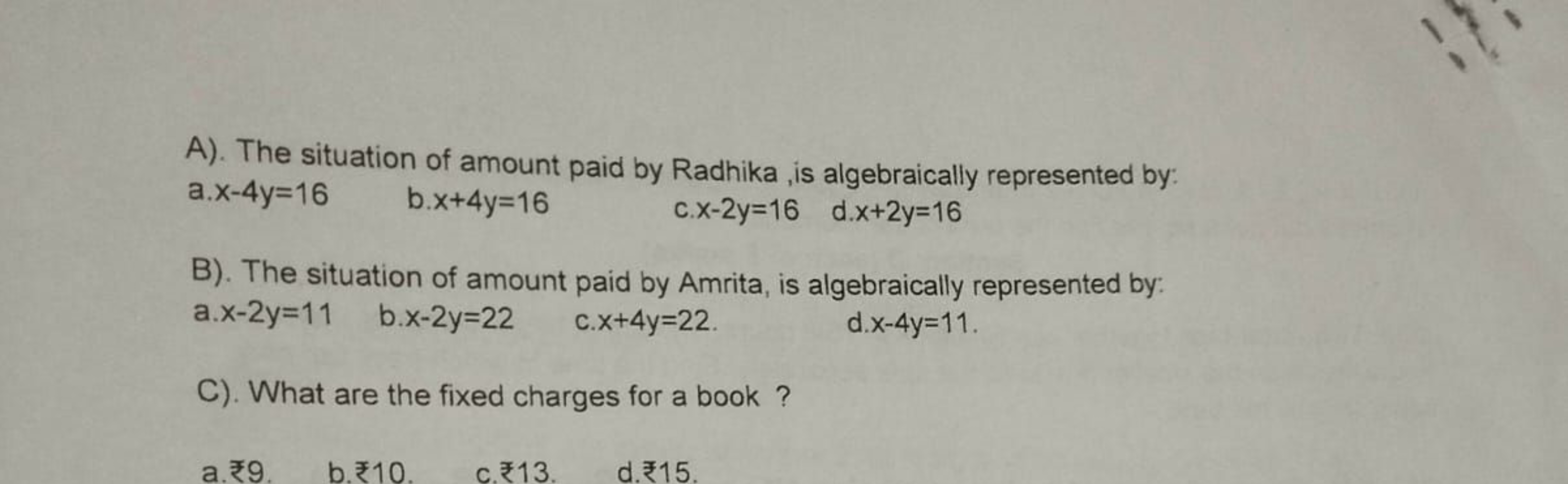 A). The situation of amount paid by Radhika, is algebraically represen