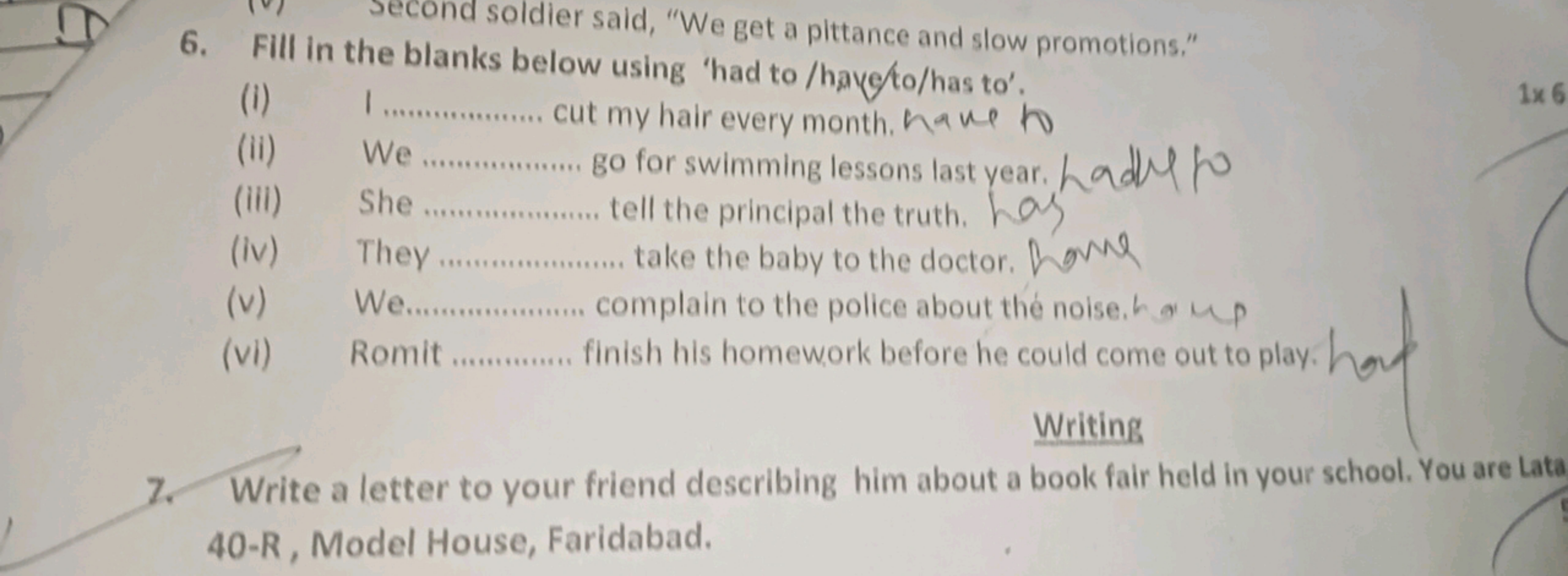 6. Fill in the blanks below using 'had to /have/to/has to'.
(i) 1 
(ii