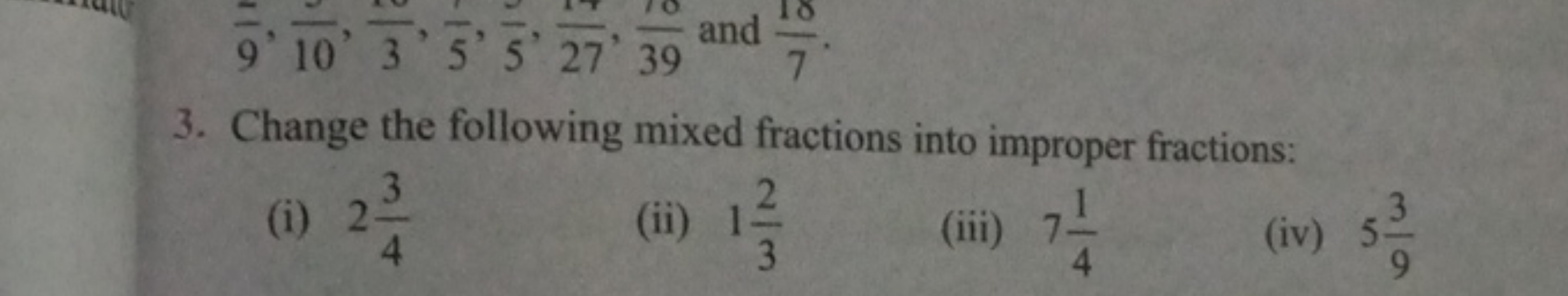 9'10'
10' 3'5'5' 27' 39 and
la
7
3. Change the following mixed fractio