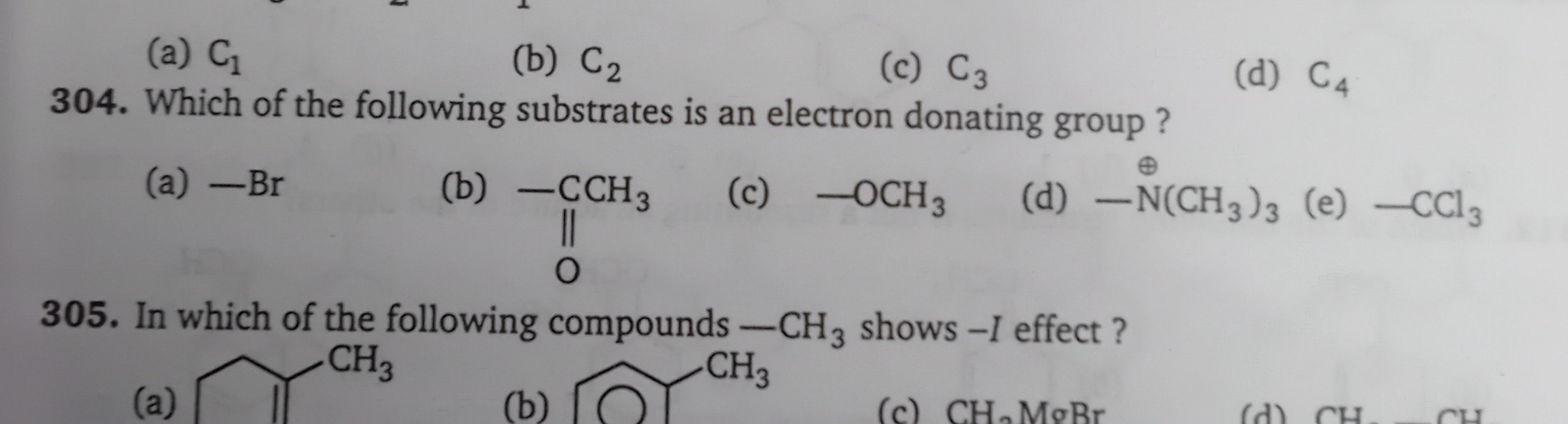 (a) C1​
(b) C2​
(c) C3​
(d) C4​
304. Which of the following substrates