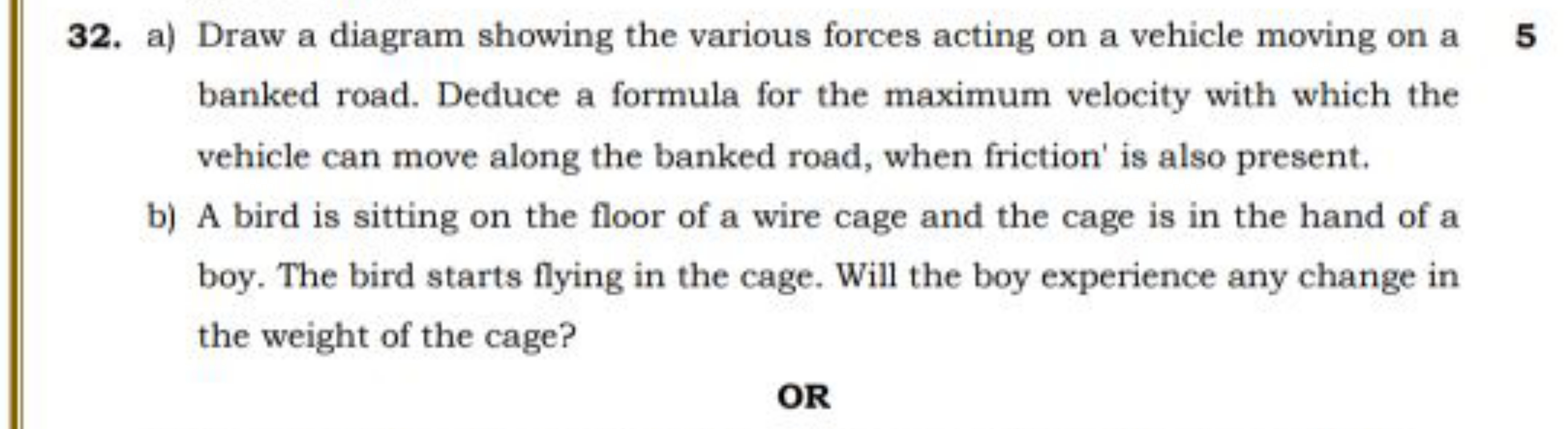 32. a) Draw a diagram showing the various forces acting on a vehicle m