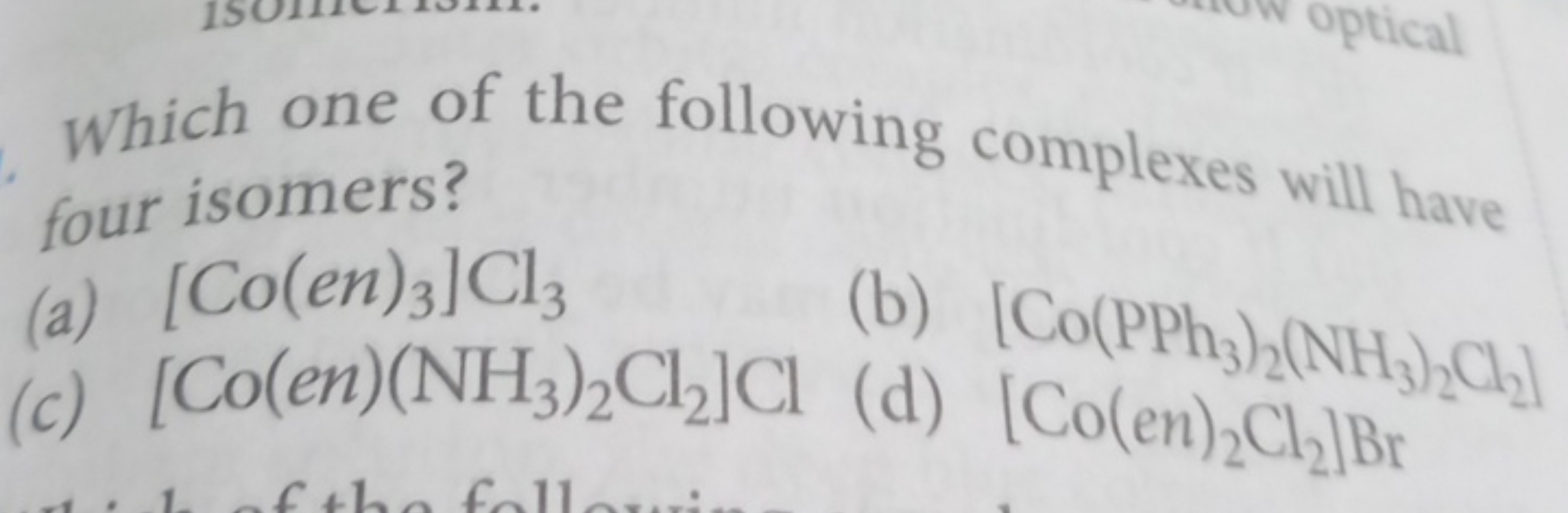 Which one of the following complexes will have four isomers?
(a) [Co( 