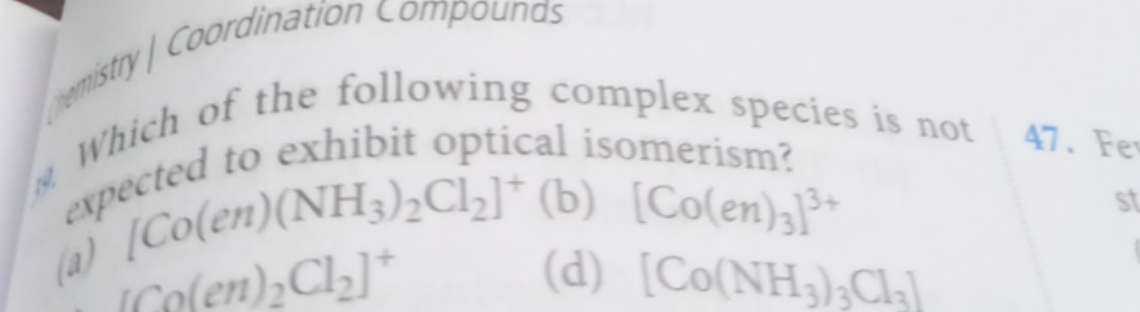 a. Which of the following complex species is not oppected to exhibit o