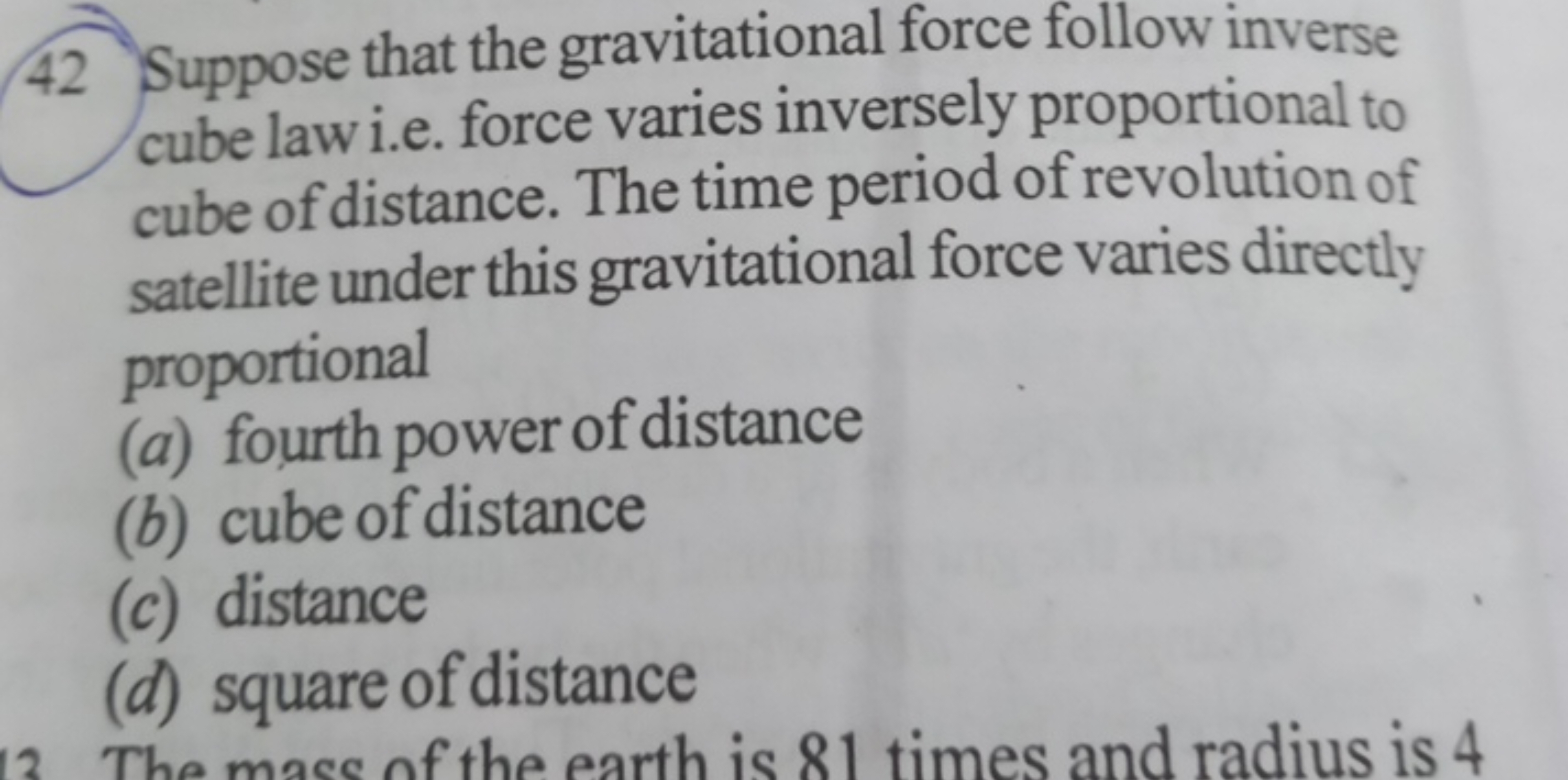 42 Suppose that the gravitational force follow inverse cube law i.e. f