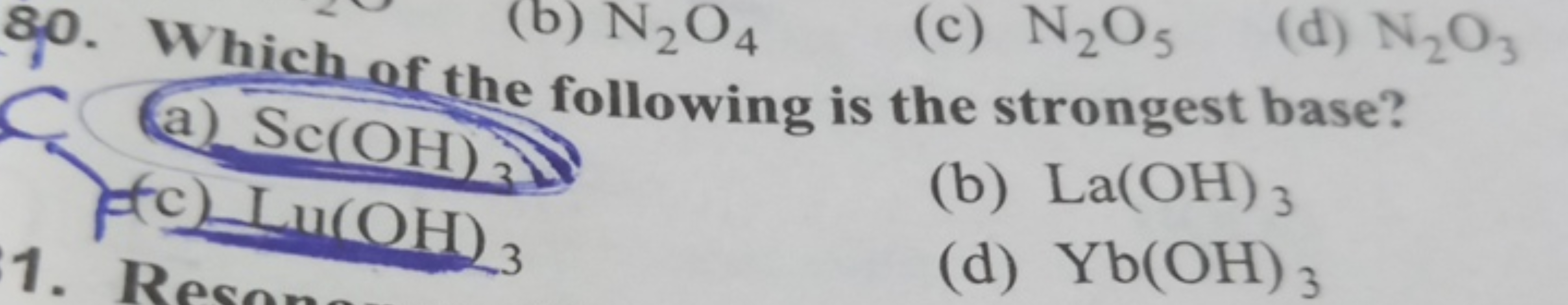 80. Which of the following is the strongest base?
(a) Sc(OH)3​
(b) La(