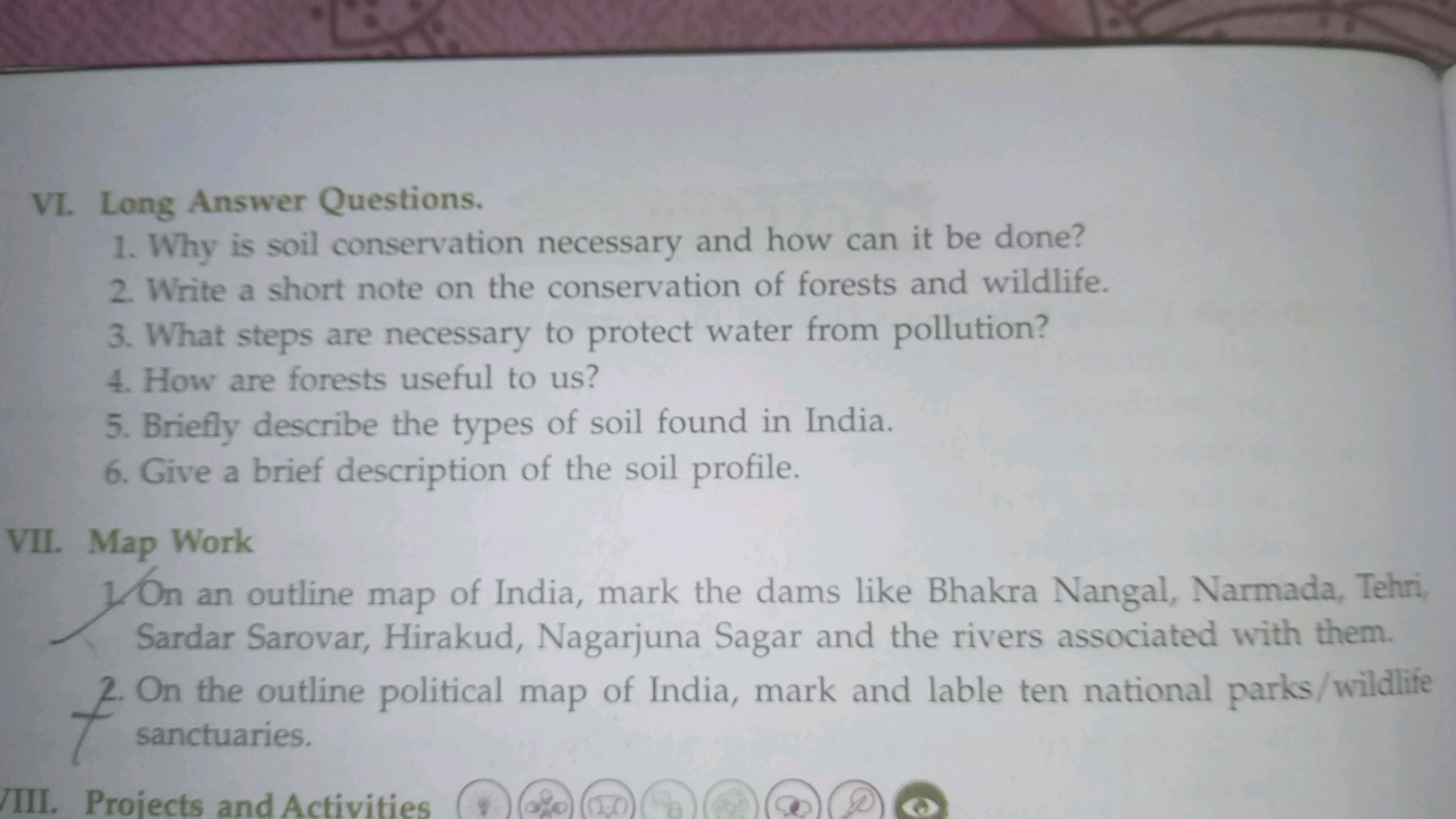 VI. Long Answer Questions.
1. Why is soil conservation necessary and h