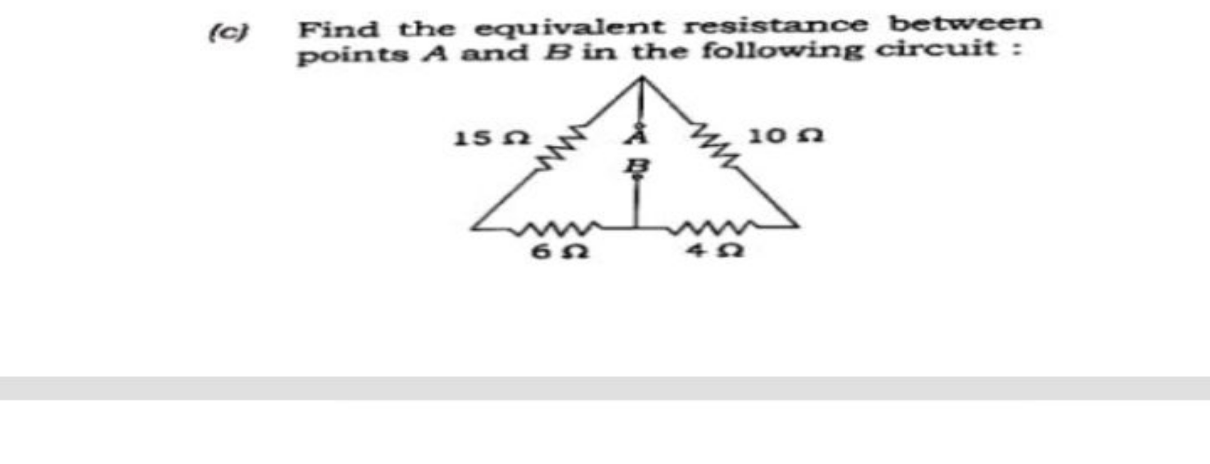 (c) Find the equivalent resistance between points A and B in the follo