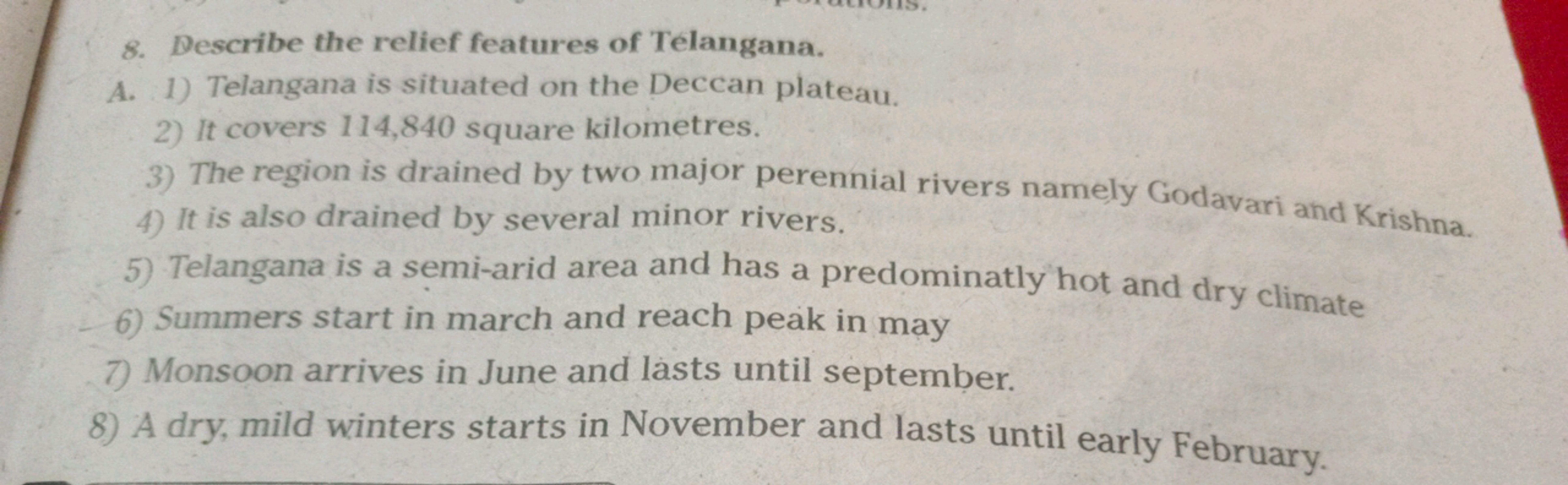 8. Describe the relief features of Telangana.
A. 1) Telangana is situa