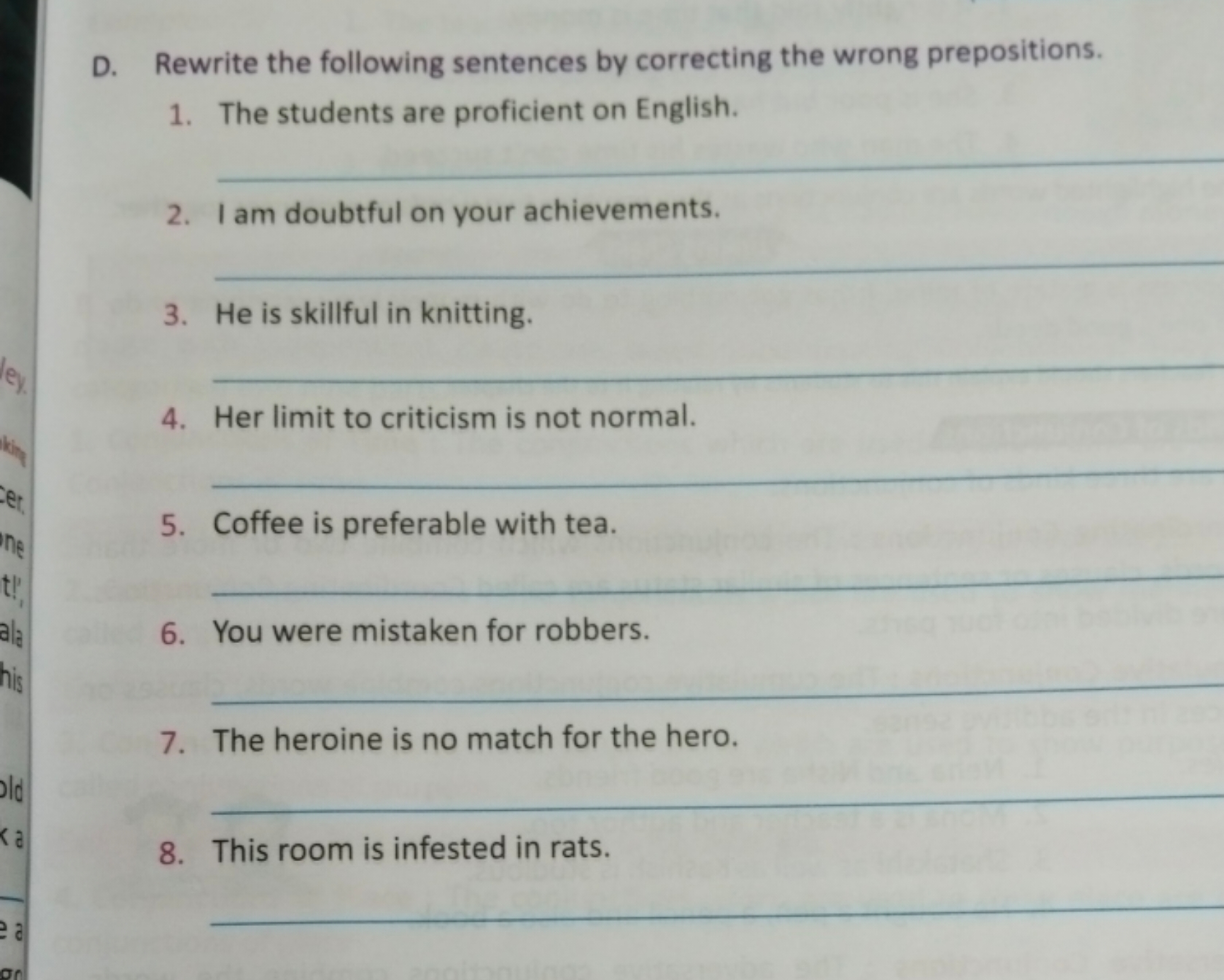 D. Rewrite the following sentences by correcting the wrong preposition