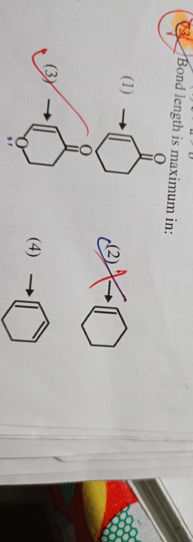 33 Bond length is maximum in:
(1)
CC1=CC(=O)CCC1
(3)
O=C1C=COCC1
CC(C)